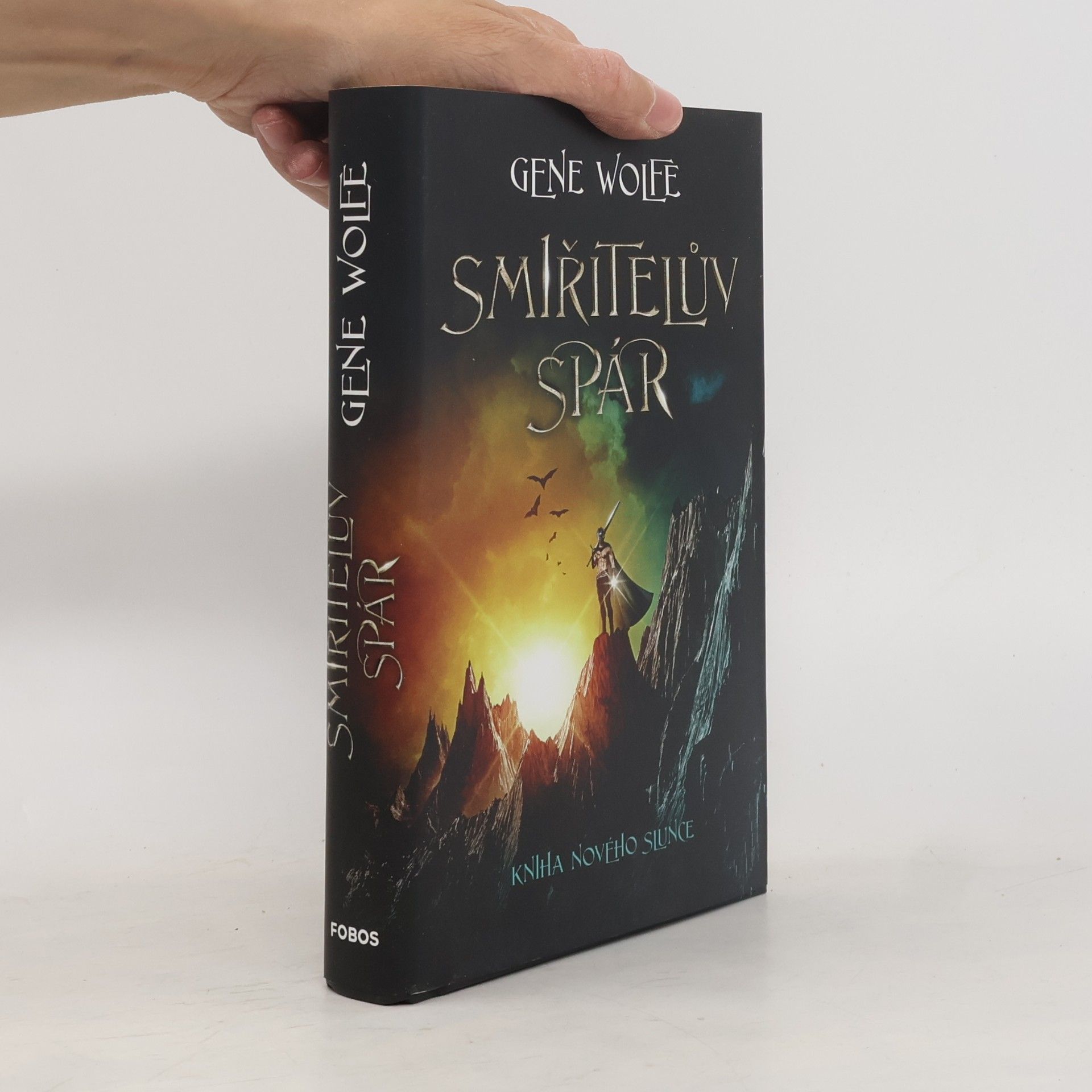 Gene Wolfe Kniha Nového Slunce. Smiřitelův spár.
