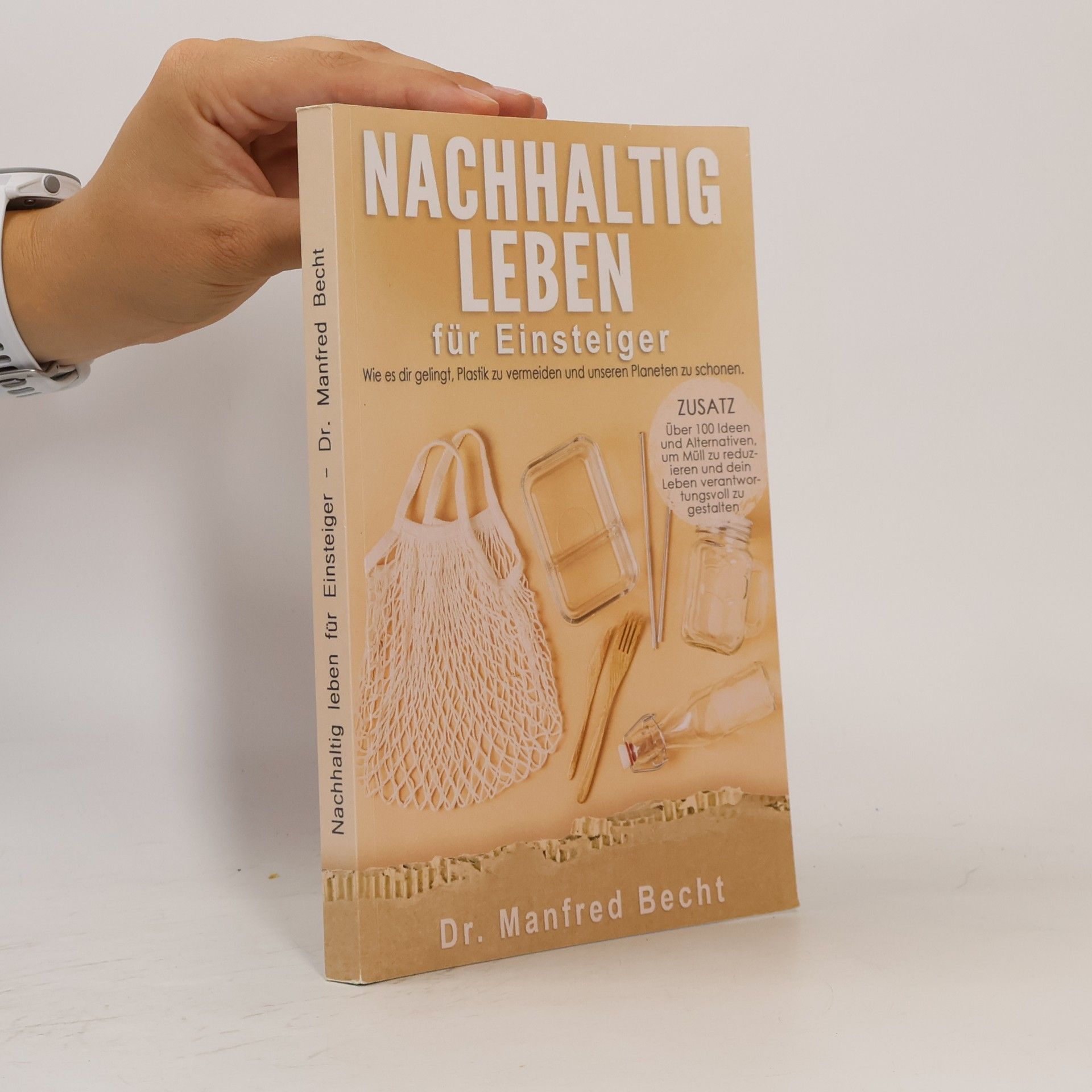 Dr. Manfred Becht Nachhaltig leben für Einsteiger
