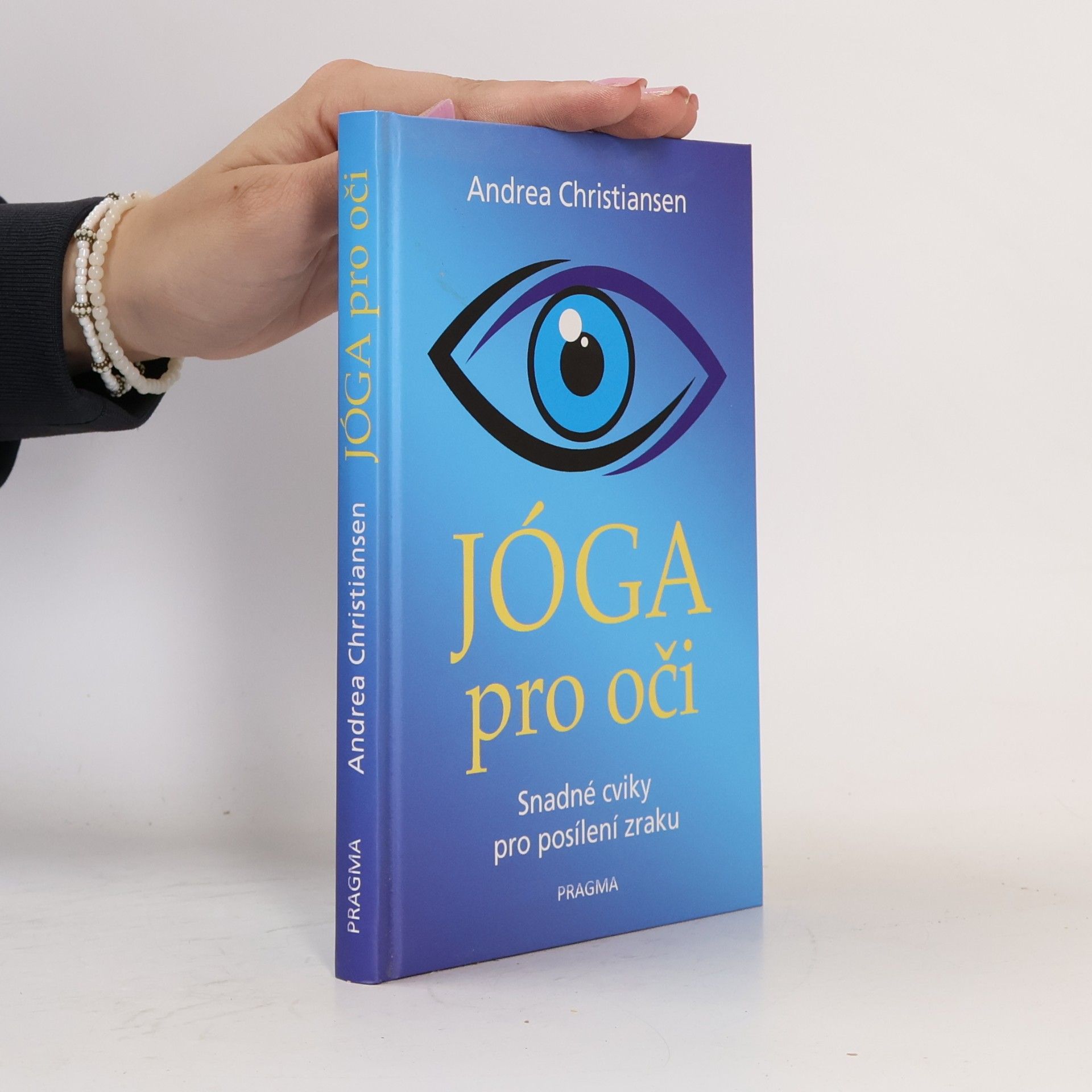 Andrea Christiansen Jóga pro oči: Snadné cviky pro posílení zraku