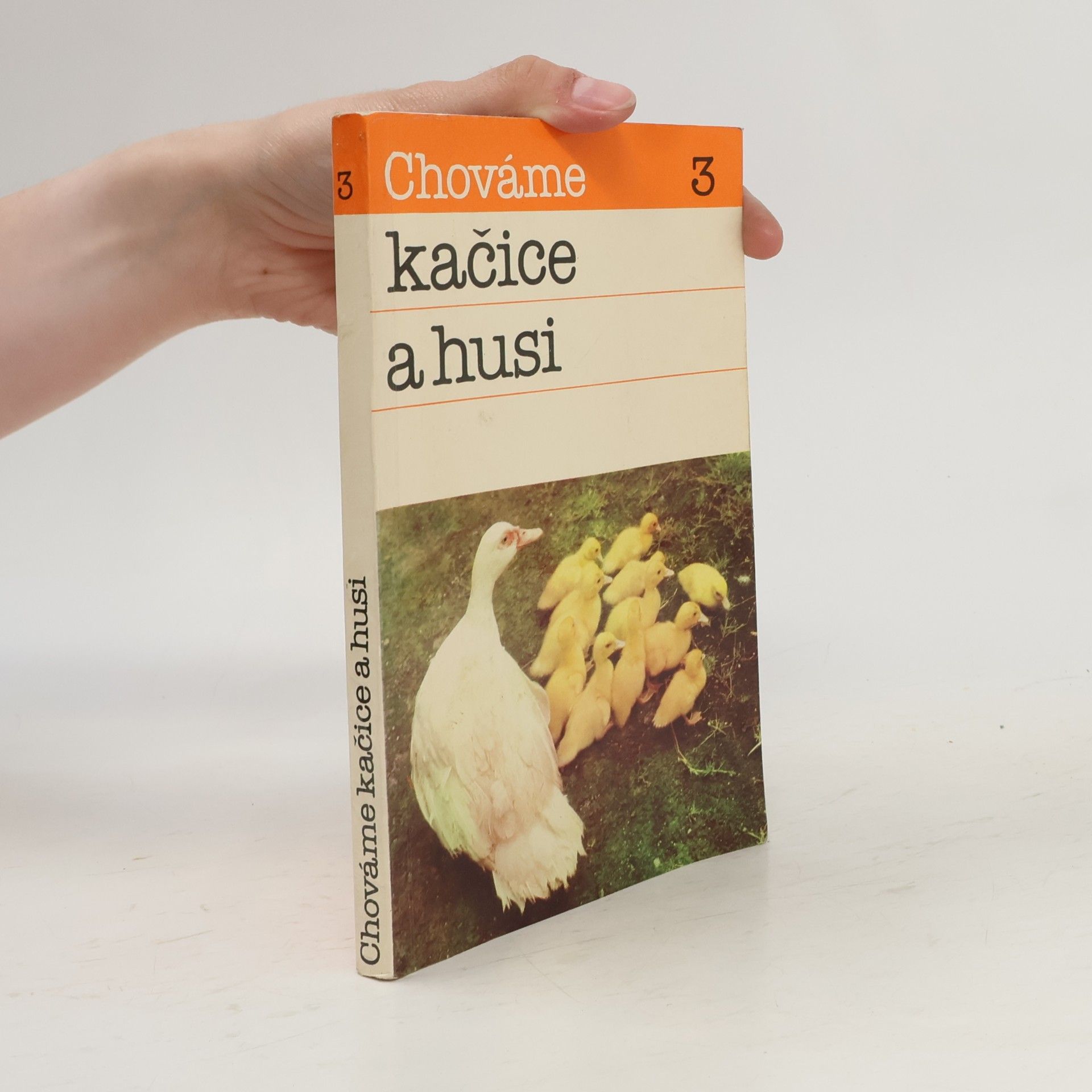 Autores varios Chováme 3. Kačice a husi