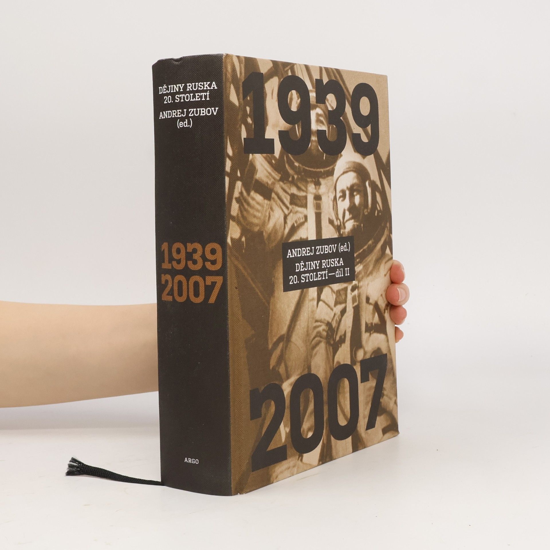 Andrey Zubov Dějiny Ruska 20. století. Díl II, 1939-2007