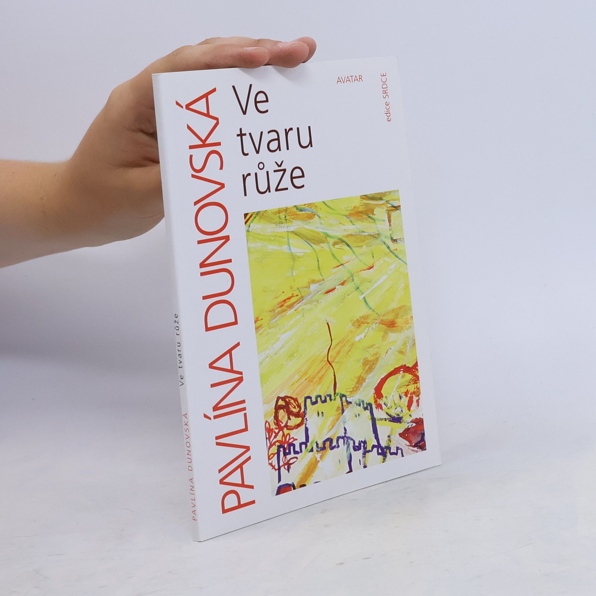 Pavlína Dunovská Ve tvaru růže