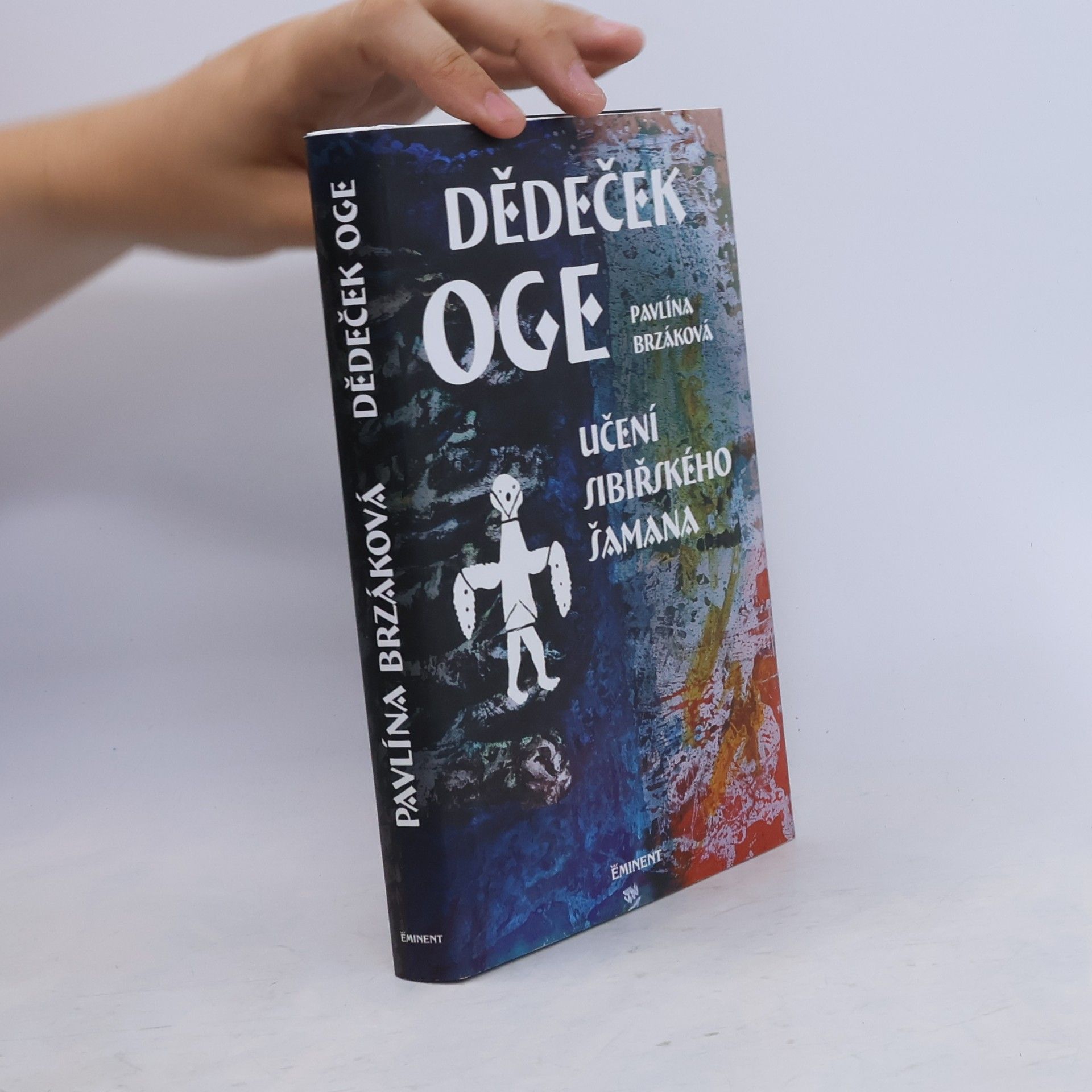Pavlína Brzáková Dědeček Oge: Učení sibiřského šamana