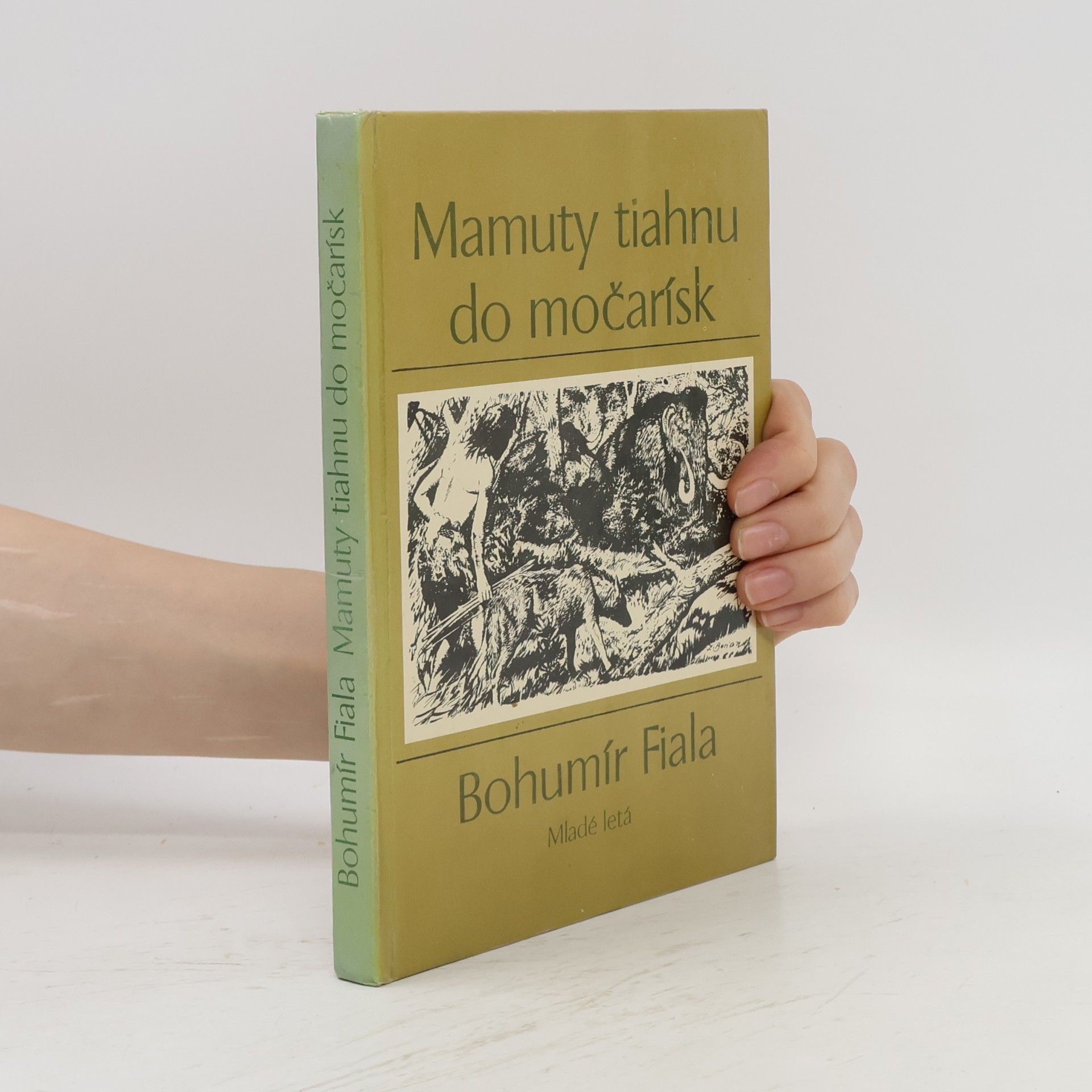 Bohumír Fiala Mamuty tiahnu do močarísk