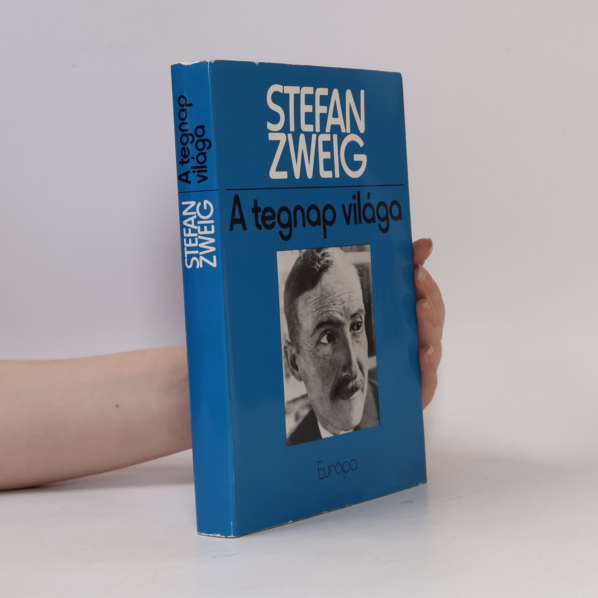 Stefan Zweig A tegnap világa