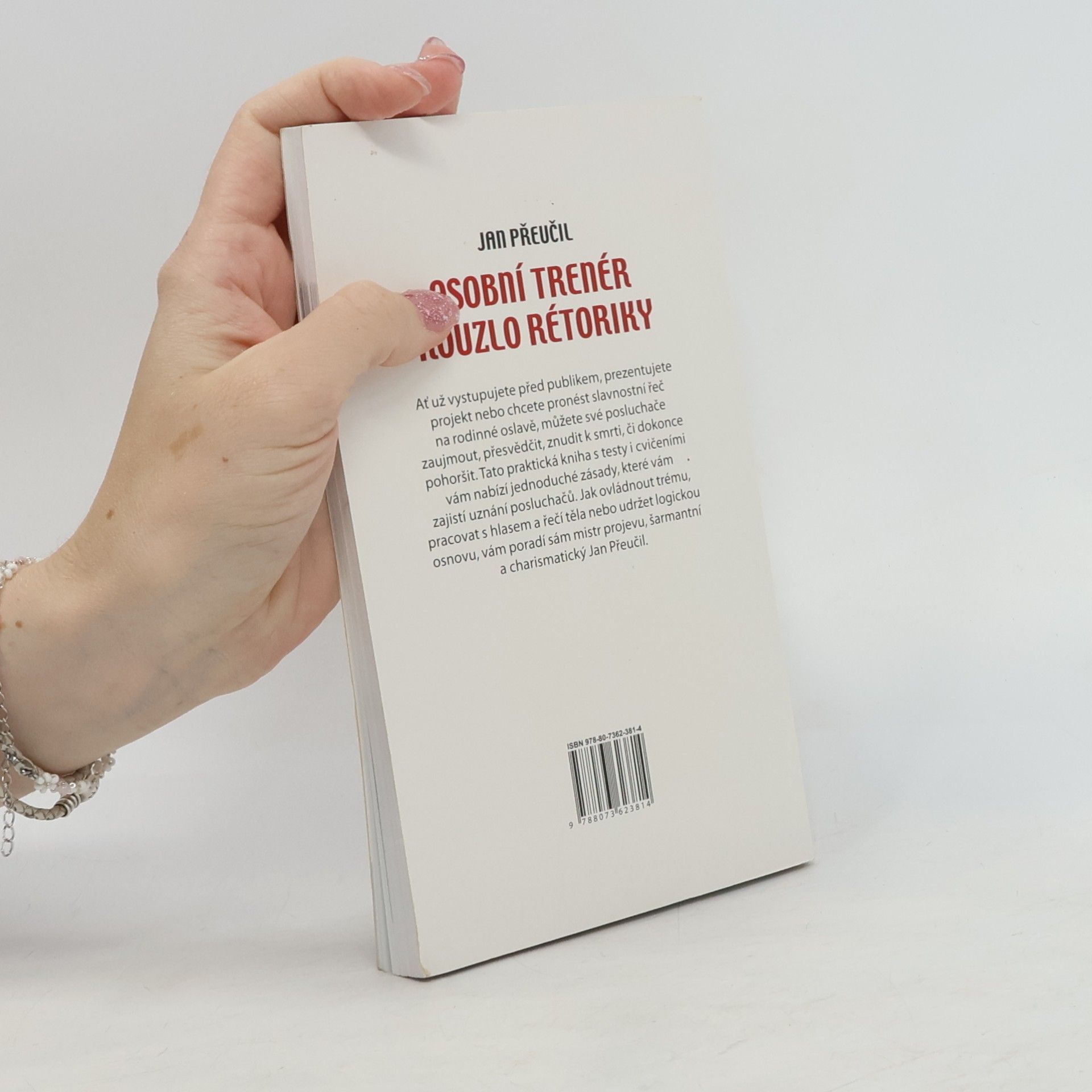 Jan Přeučil Kouzlo rétoriky. Prověřte si své dovednosti, odhalte přednosti a slabiny, vytvořte si tréninkový plán