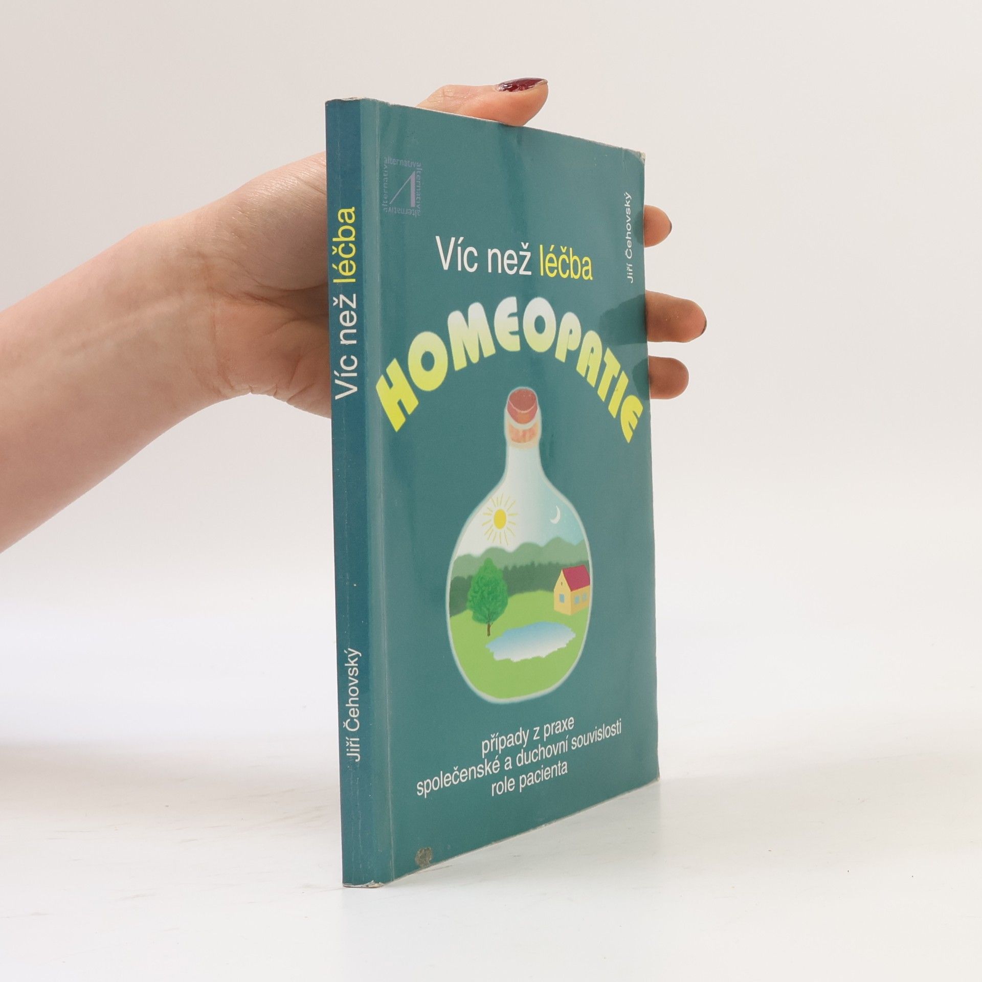 Jiří Čehovský Víc než léčba. Homeopatie