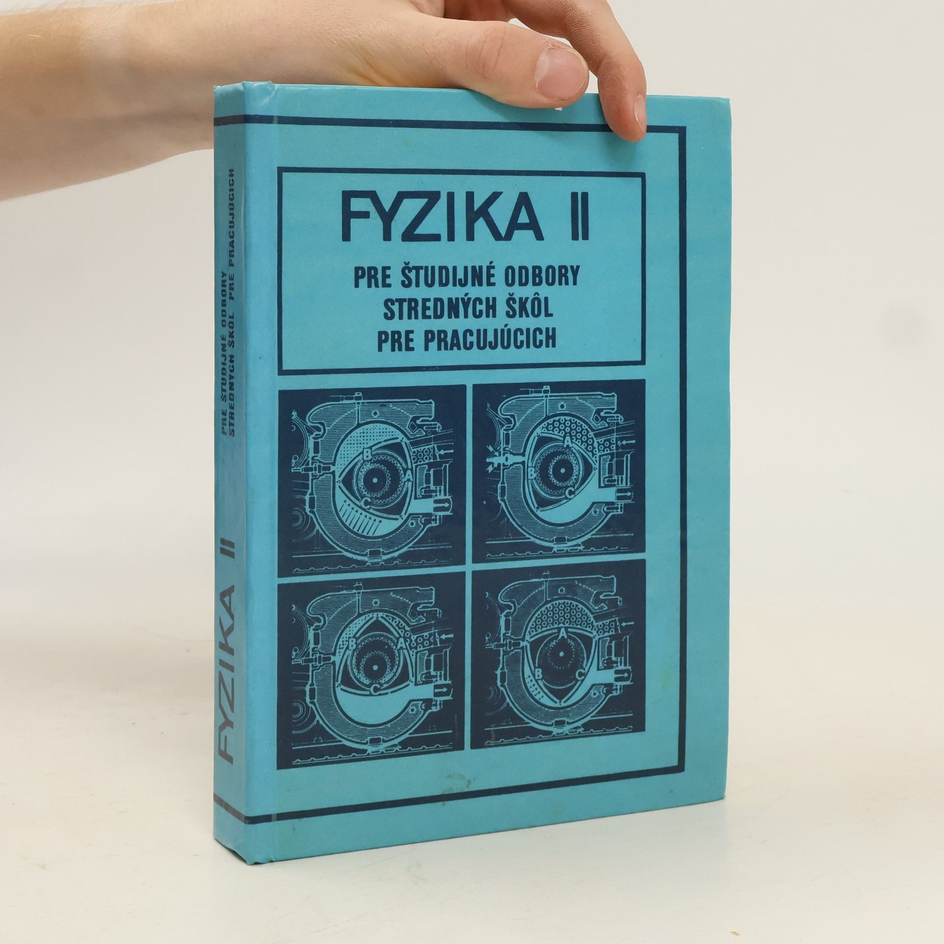 Autores varios Fyzika II. Pre študijné odbory stredných škól pre pracujúcich