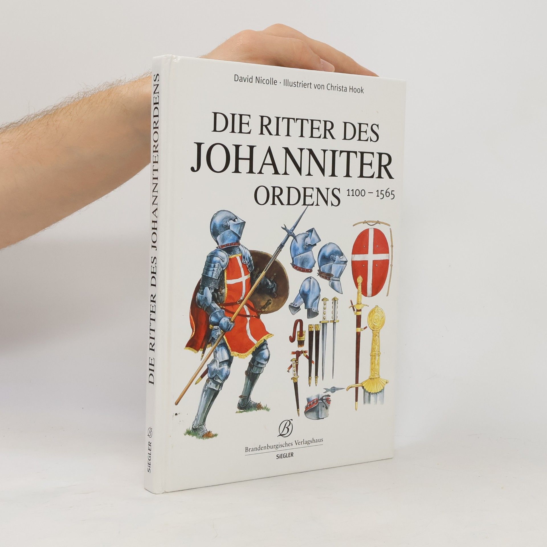 Die Ritter des Johanniter Ordens 1100-1565