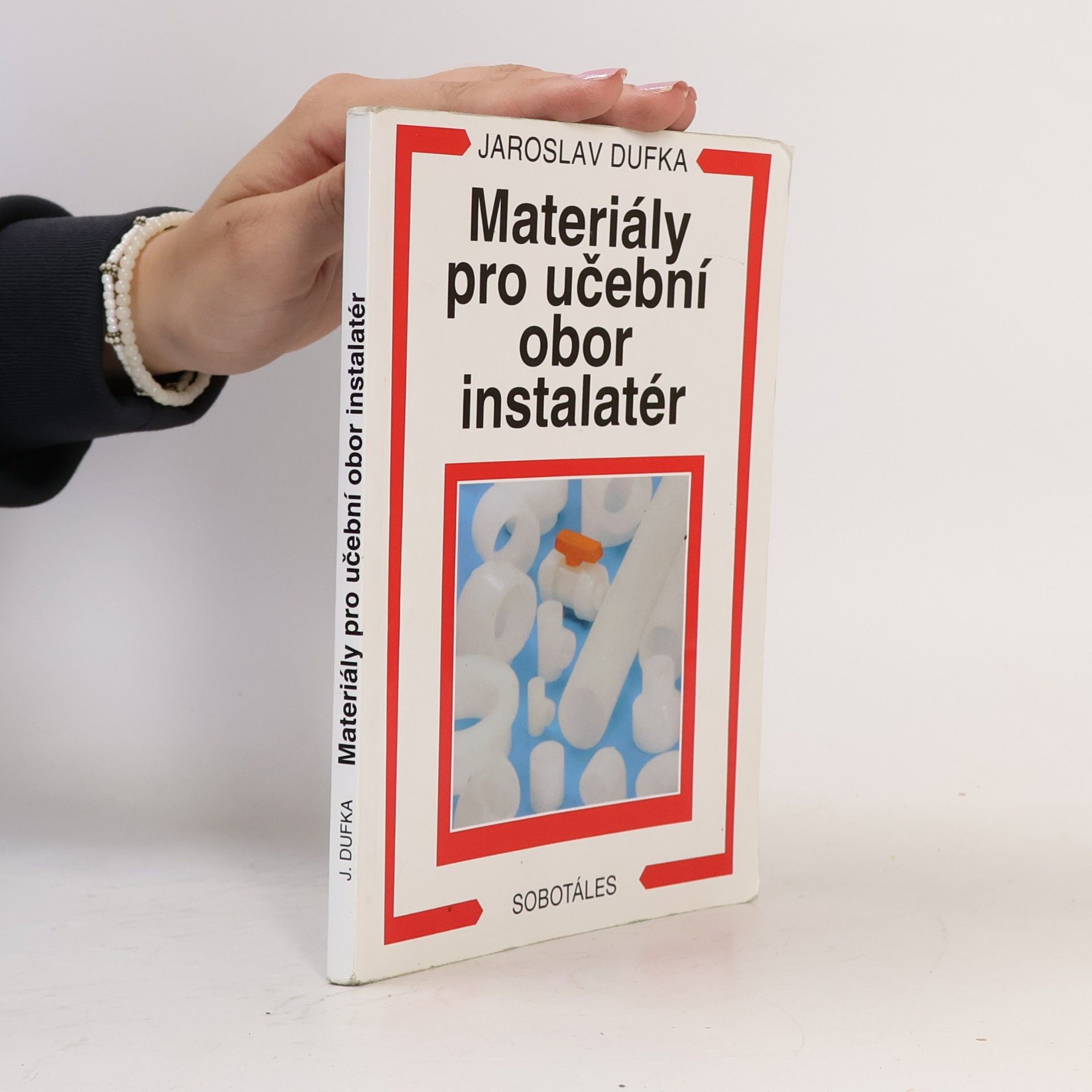 Jaroslav Dufka Materiály pro učební obor instalatér