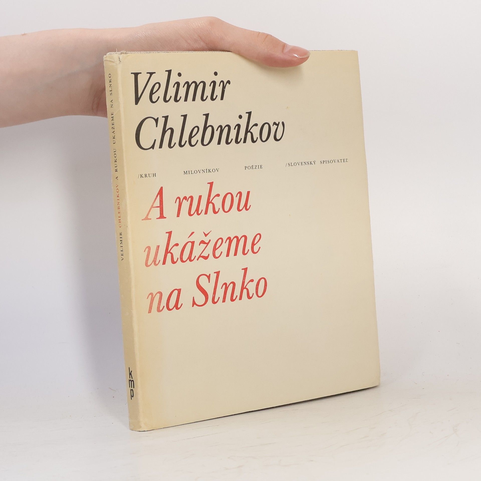 Welimir Chlebnikow A rukou ukážeme na Slnko
