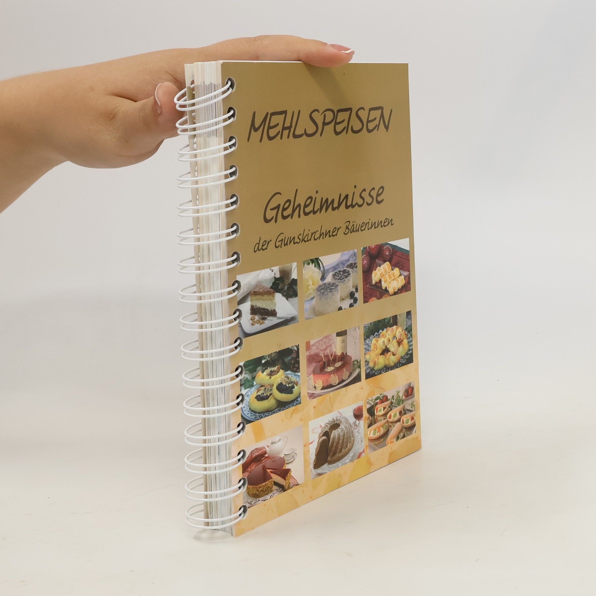 Various authors Mehlspeisen. Geheimnisse der Gunskirchner Bäuerinnen