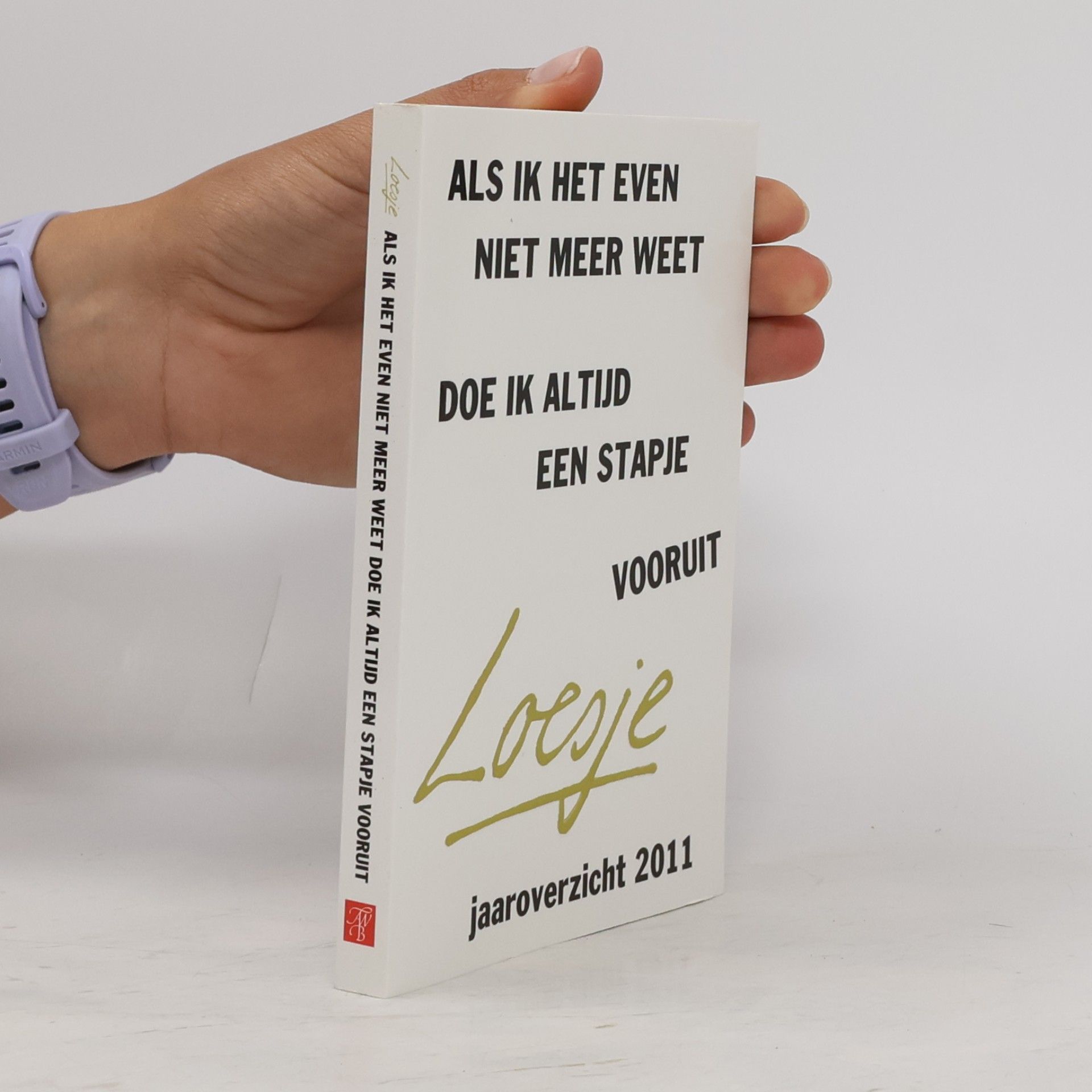 Als ik het even niet meer weet doe ik altijd een stapje vooruit