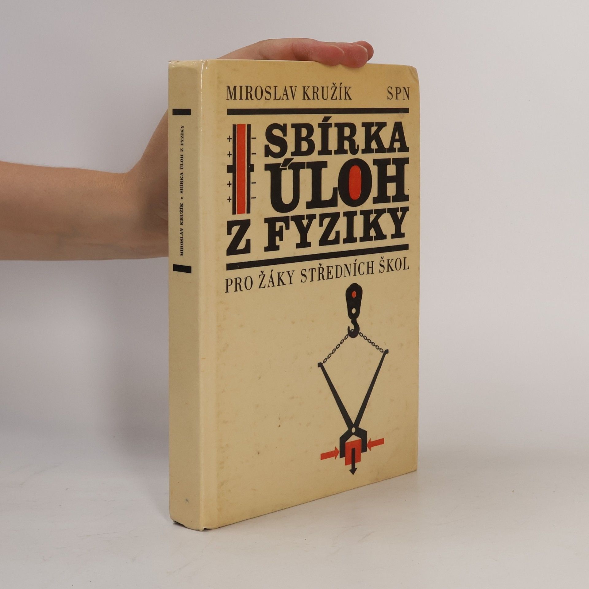 Miroslav Kružík Sbírka úloh z fyziky pro žáky středních škol
