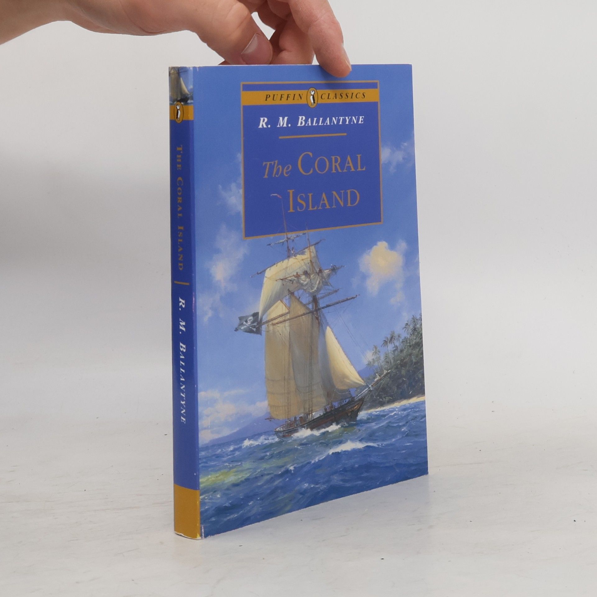Robert Michael Ballantyne Puffin Classics: The Coral Island