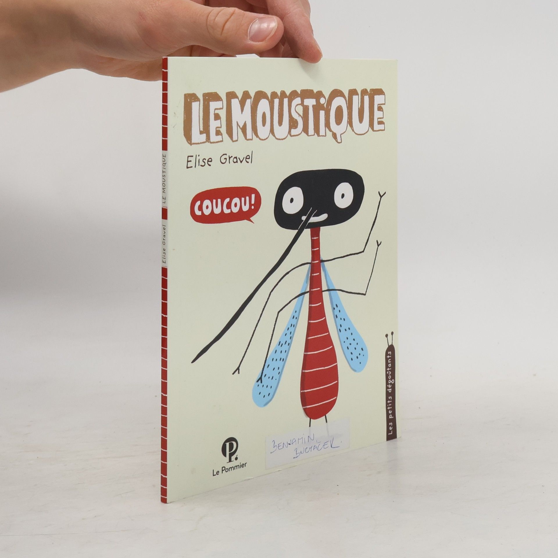 Elise Gravel Les petits dégoûtants: Le moustique