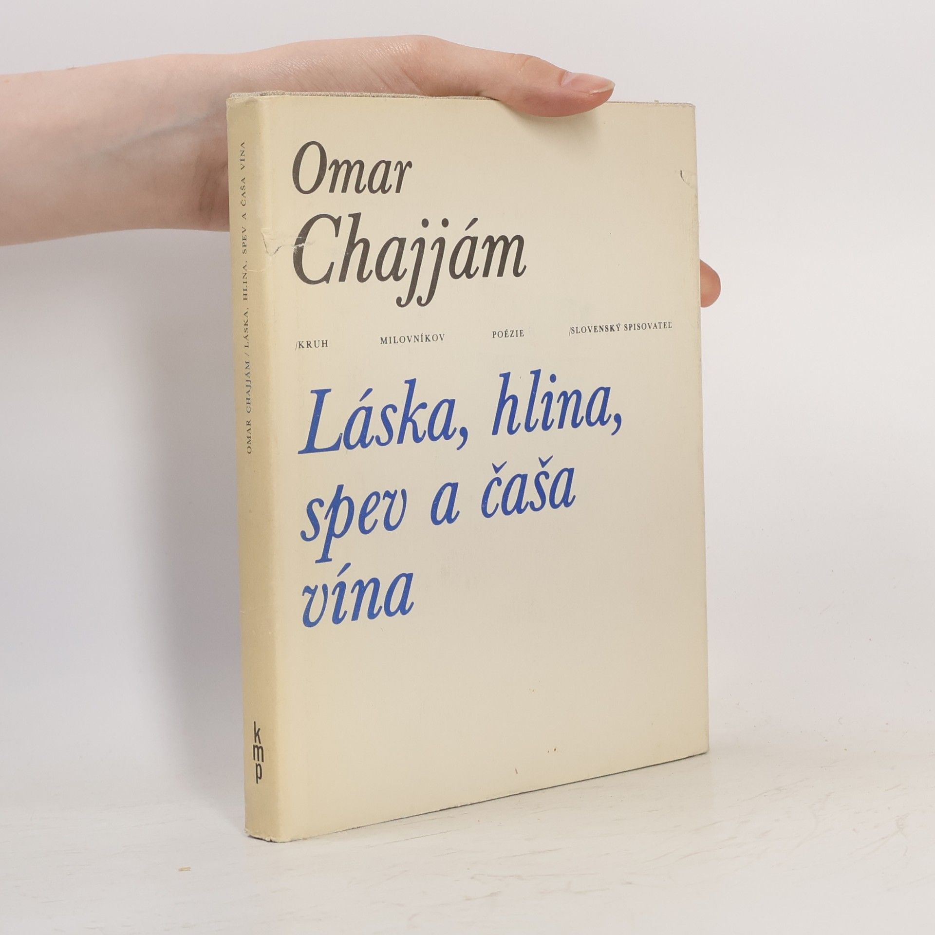 Omar Chajjám Láska, hlina, spev a čaša vína