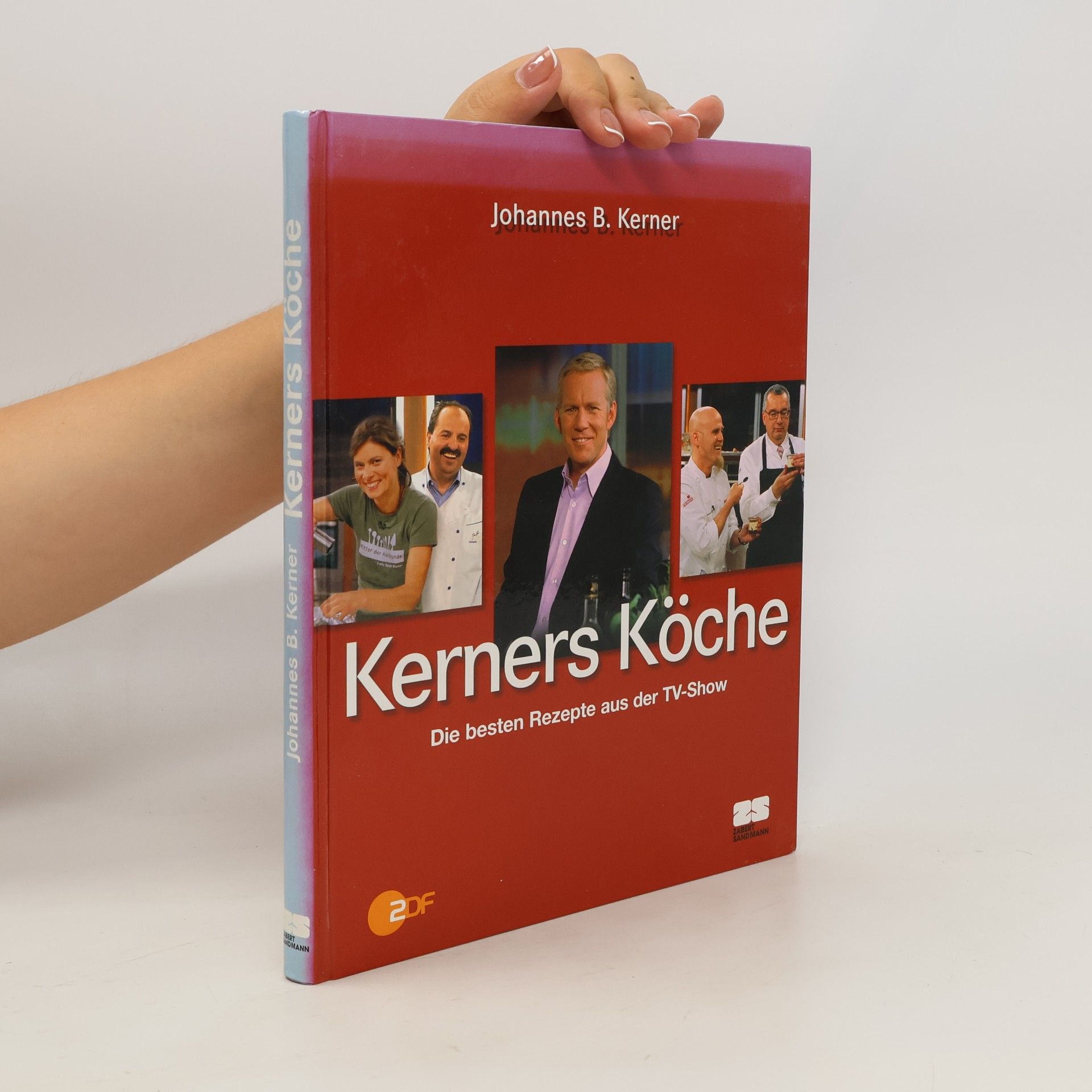 Johannes B. Kerner Kerners Köche. Die besten Rezepte aus der TV-Show