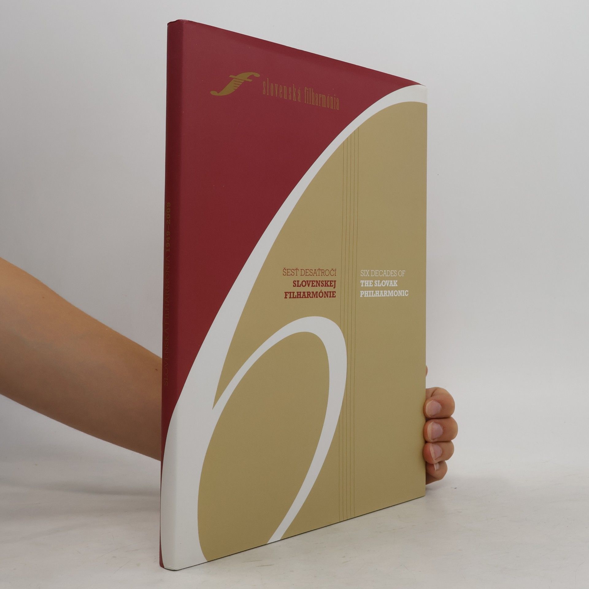 Autores varios Šesť desaťročí Slovenskej filharmónie. Six Decades of the Slovak Philharmonic