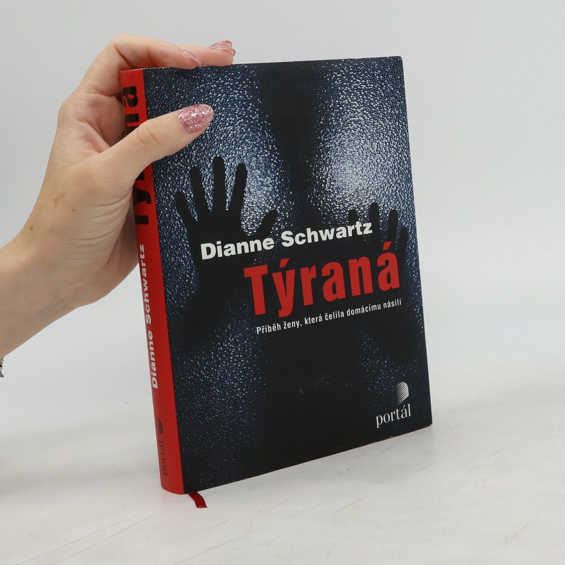 Dianne Schwartz Týraná. Příběh ženy, která čelila domácímu násilí