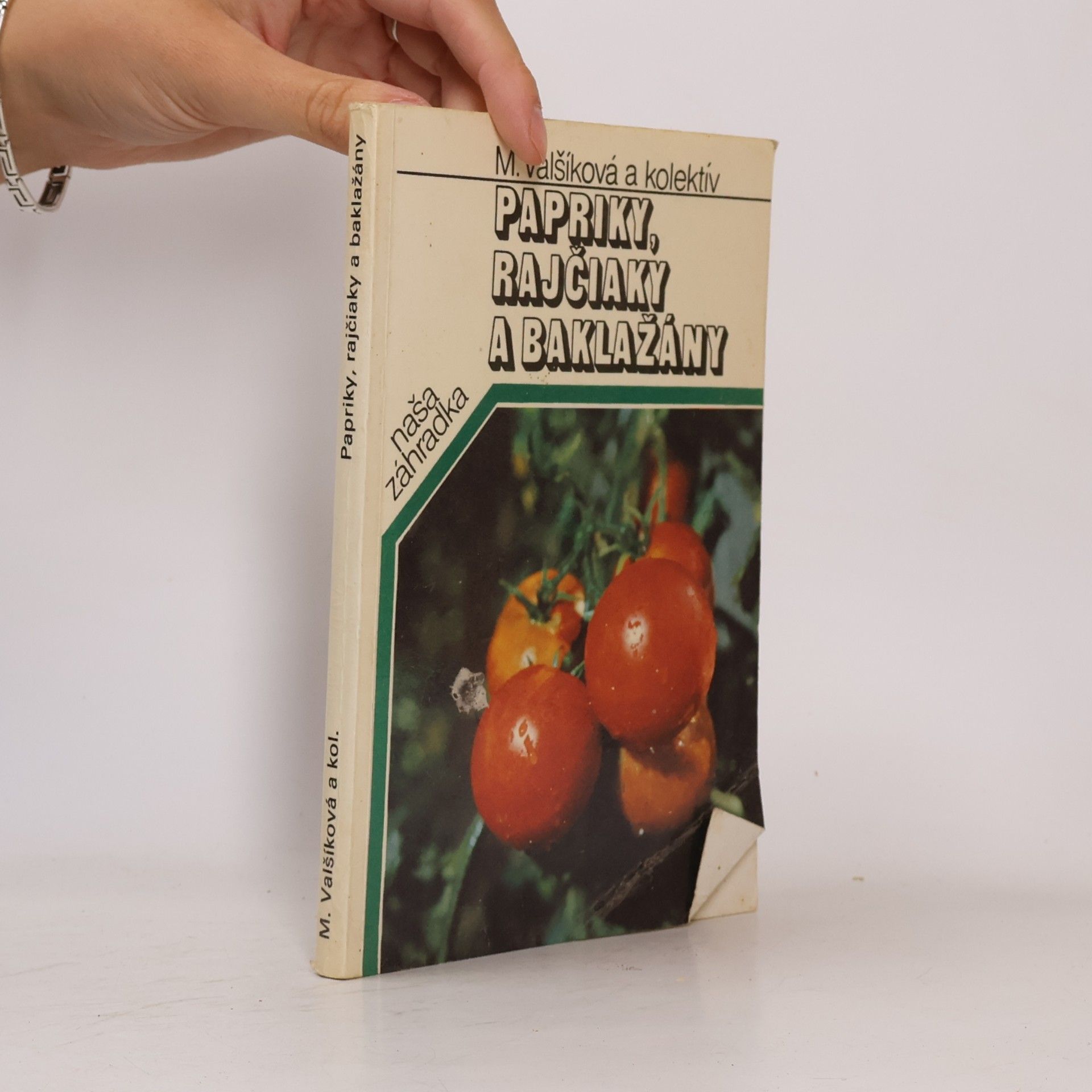 Autorenkollektiv Papriky, rajčiaky a baklažány