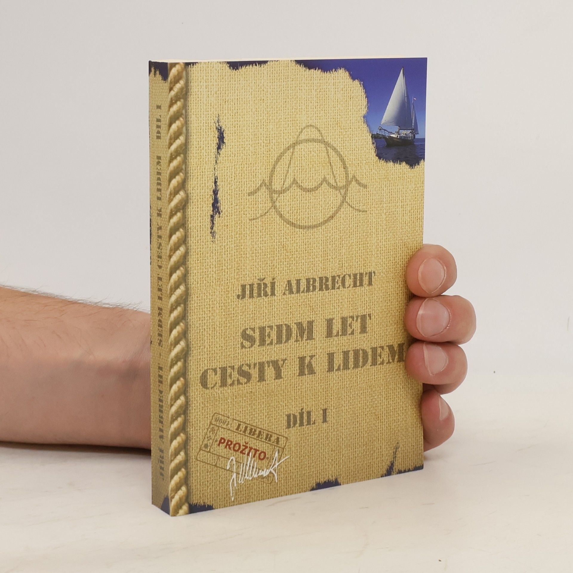 Sedm let cesty k lidem. Díl I.