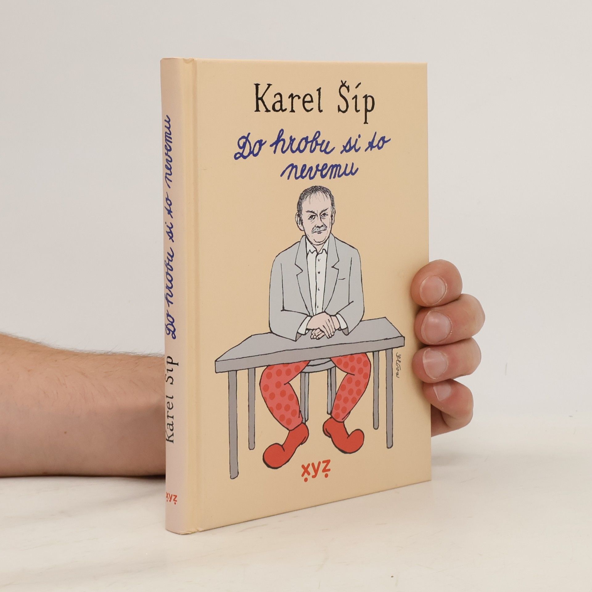 Karel Šíp Do hrobu si to nevemu
