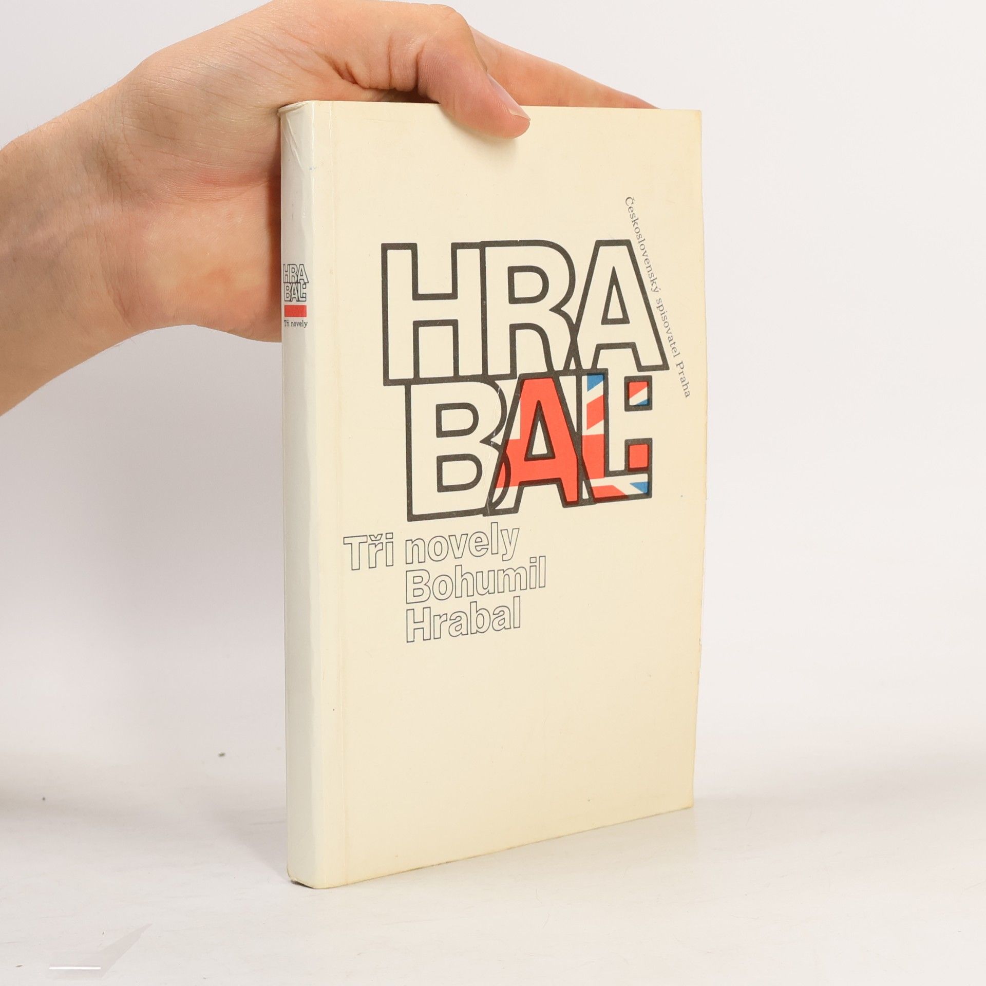 Bohumil Hrabal Bohumil Hrabal. Tři novely