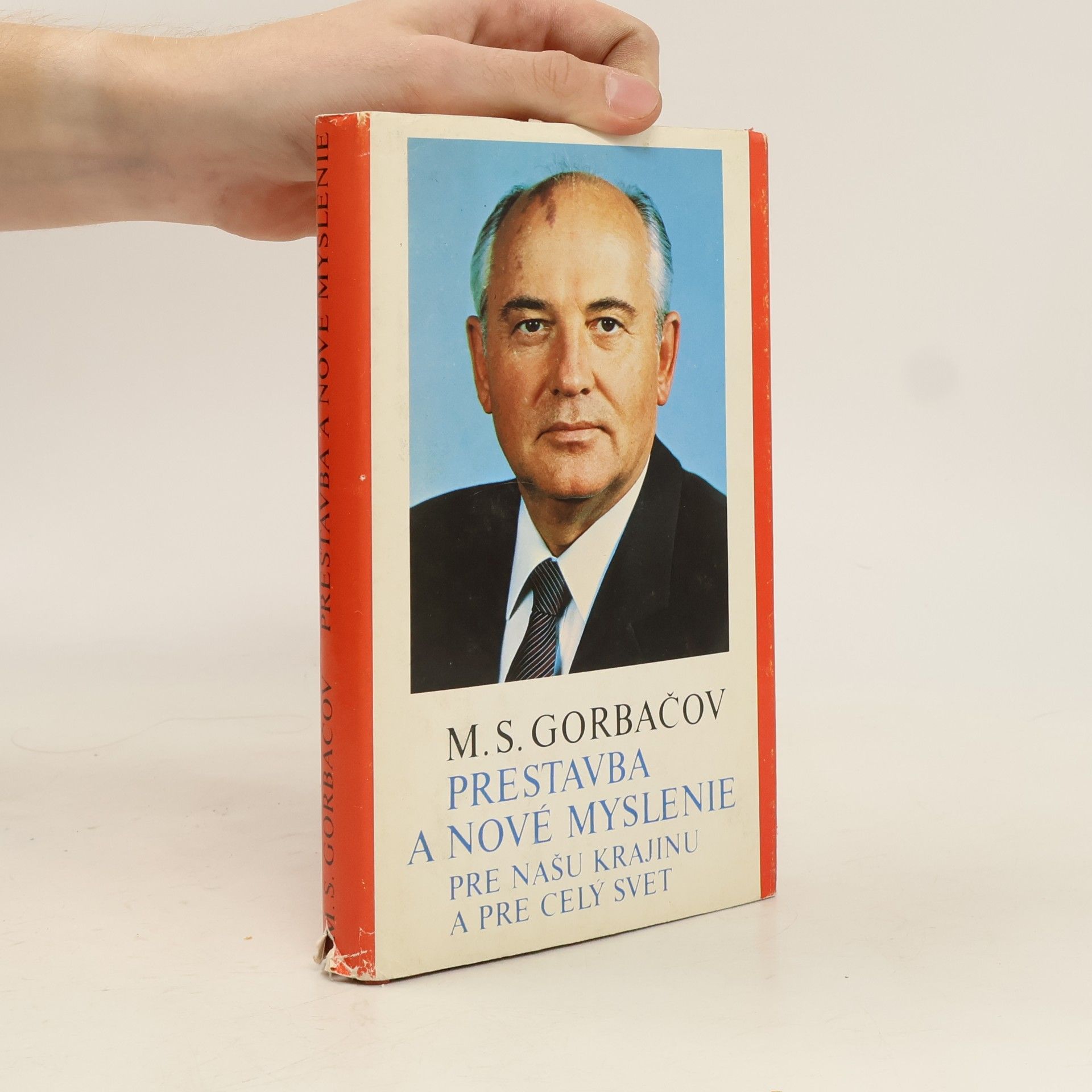 Mikhail Gorbachev Prestavba a nové myslenie pre našu krajinu a pre celý svet
