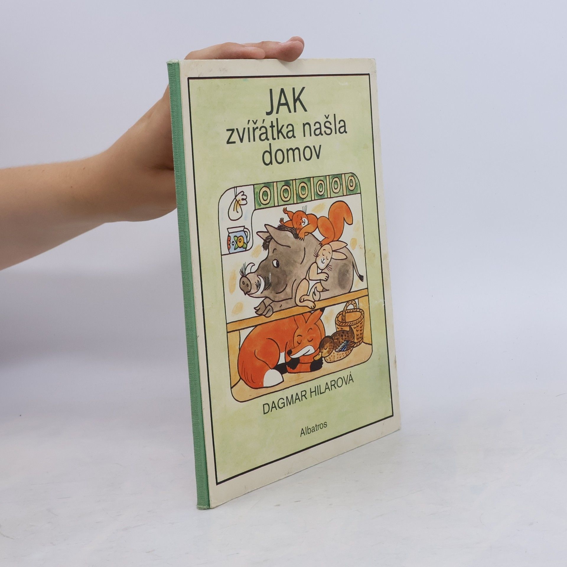 Dagmar Hilarová Jak zvířátka našla domov
