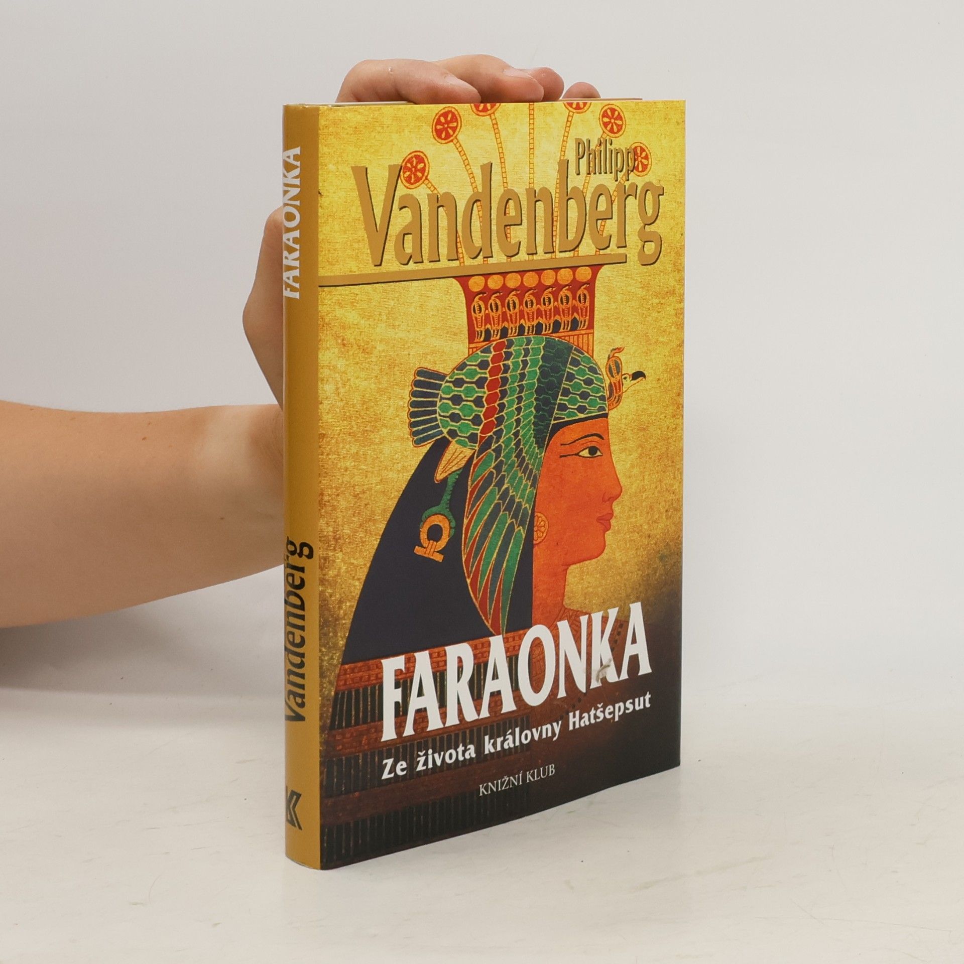 Philipp Vandenberg Faraonka. ze života královny Hatšepsut