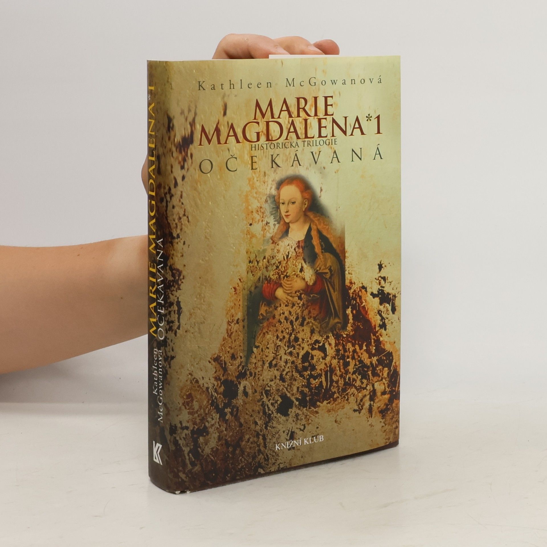 Kathleen McGowan Marie Magdalena 1: Očekávaná