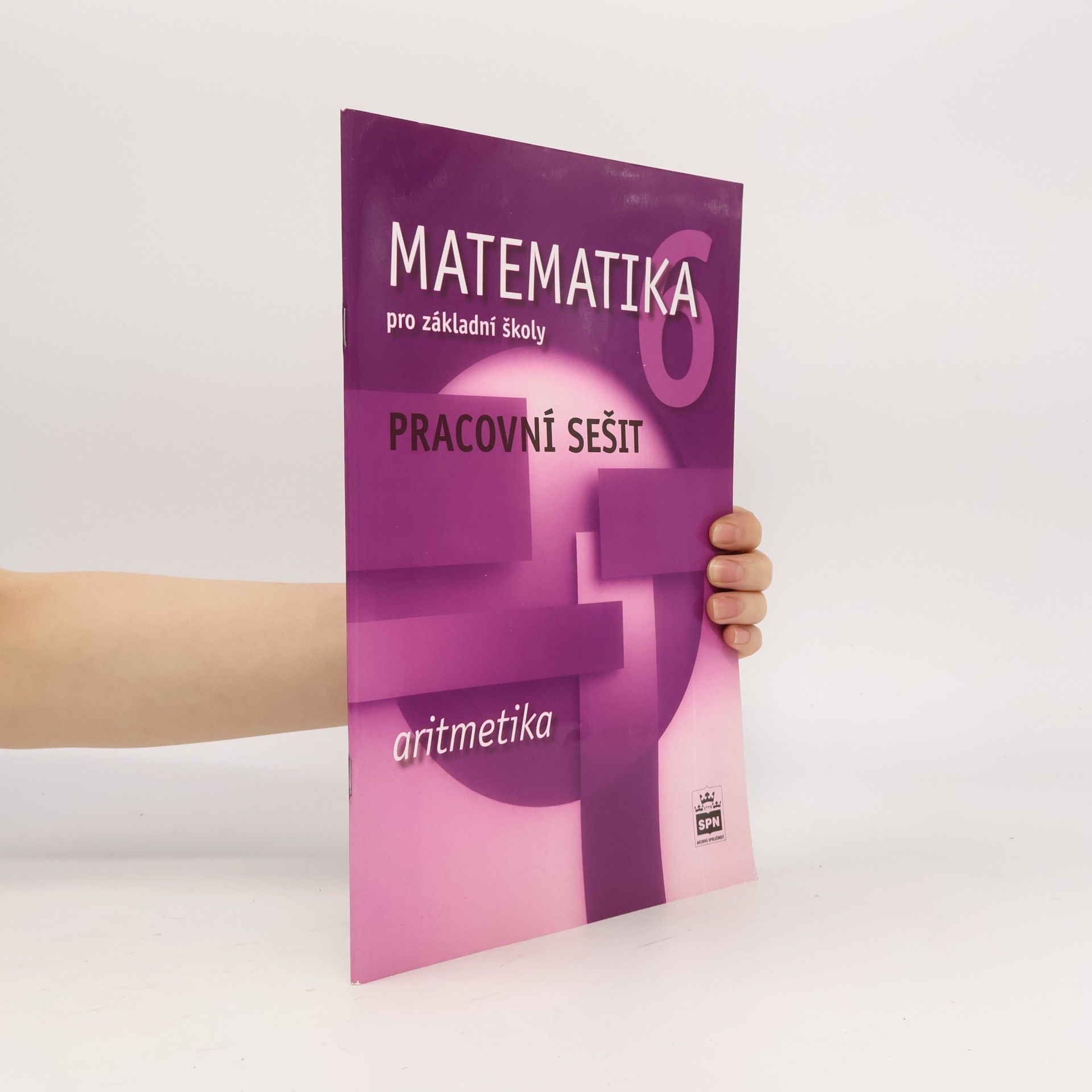 Milena Brzoňová Matematika 6 pro základní školy. Aritmetika : pracovní sešit
