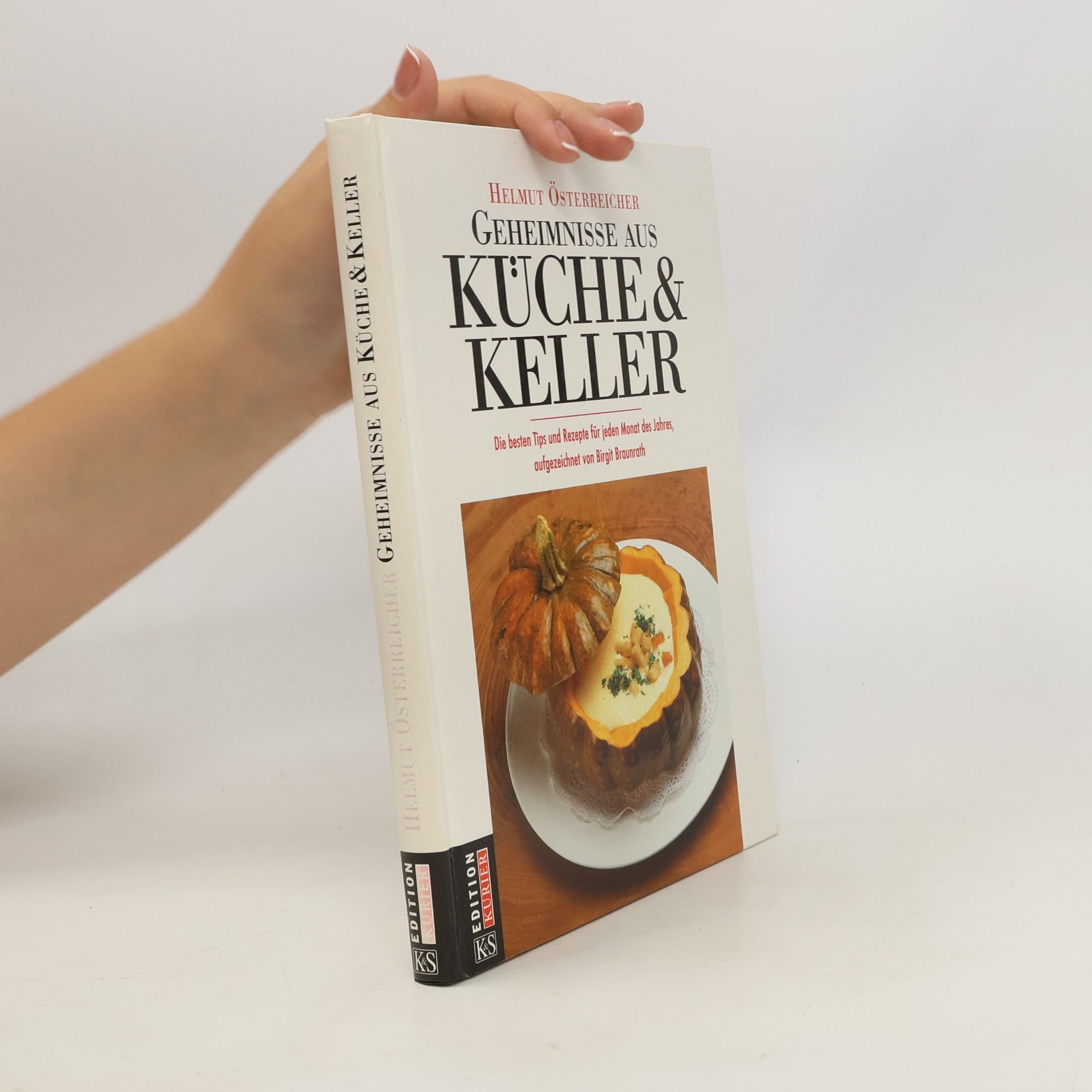 Helmut Österreicher Geheimnisse aus Küche & Keller