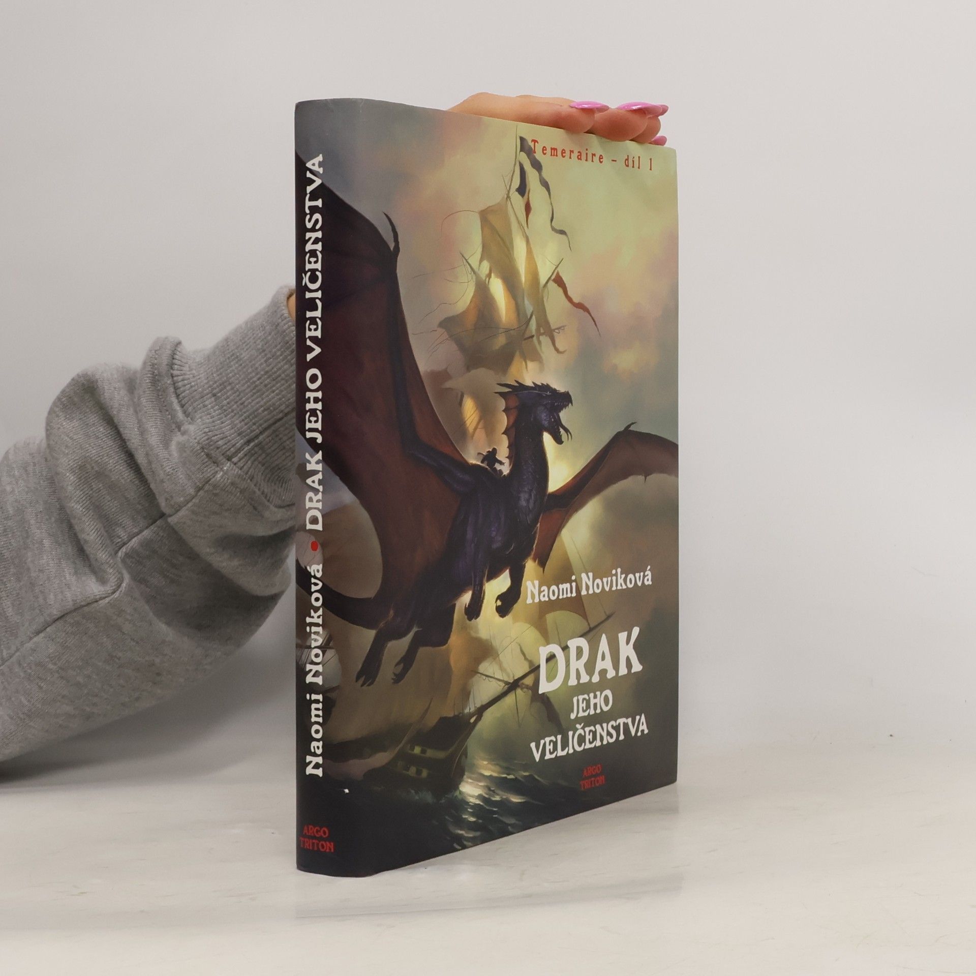 Naomi Novik Drak Jeho Veličenstva. Temeraire - díl 1.