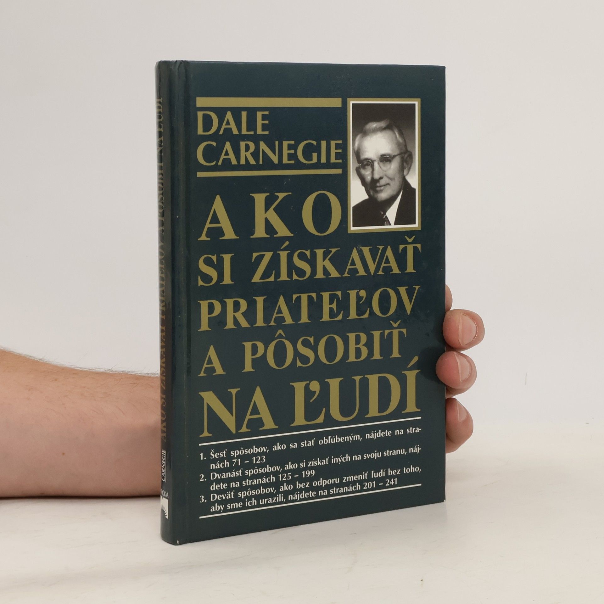 Dale Carnegie Ako si získavať priateľov a pôsobiť na ľudí