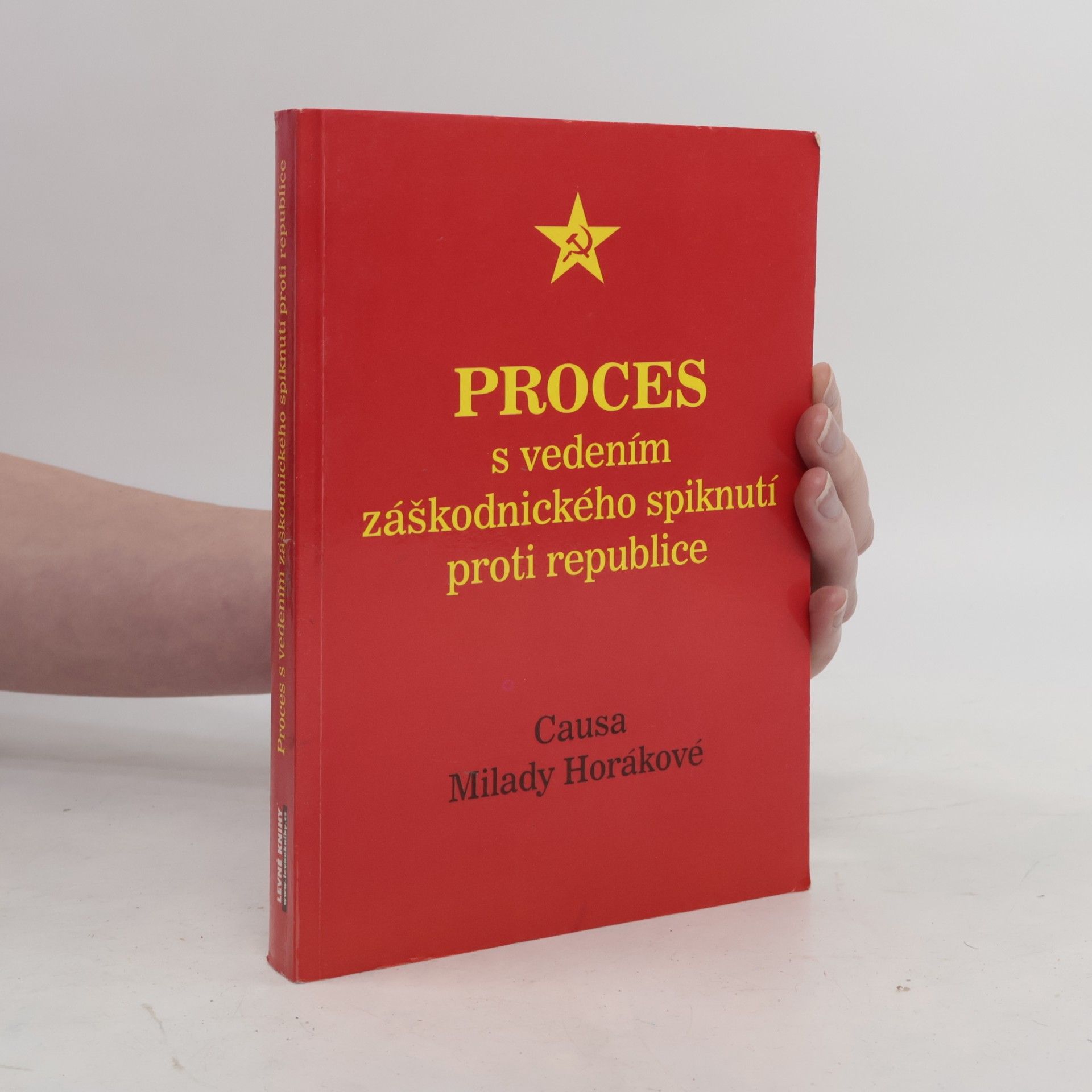 Autorenkollektiv Proces s vedením záškodnického spiknutí proti republice: Causa Milady Horákové