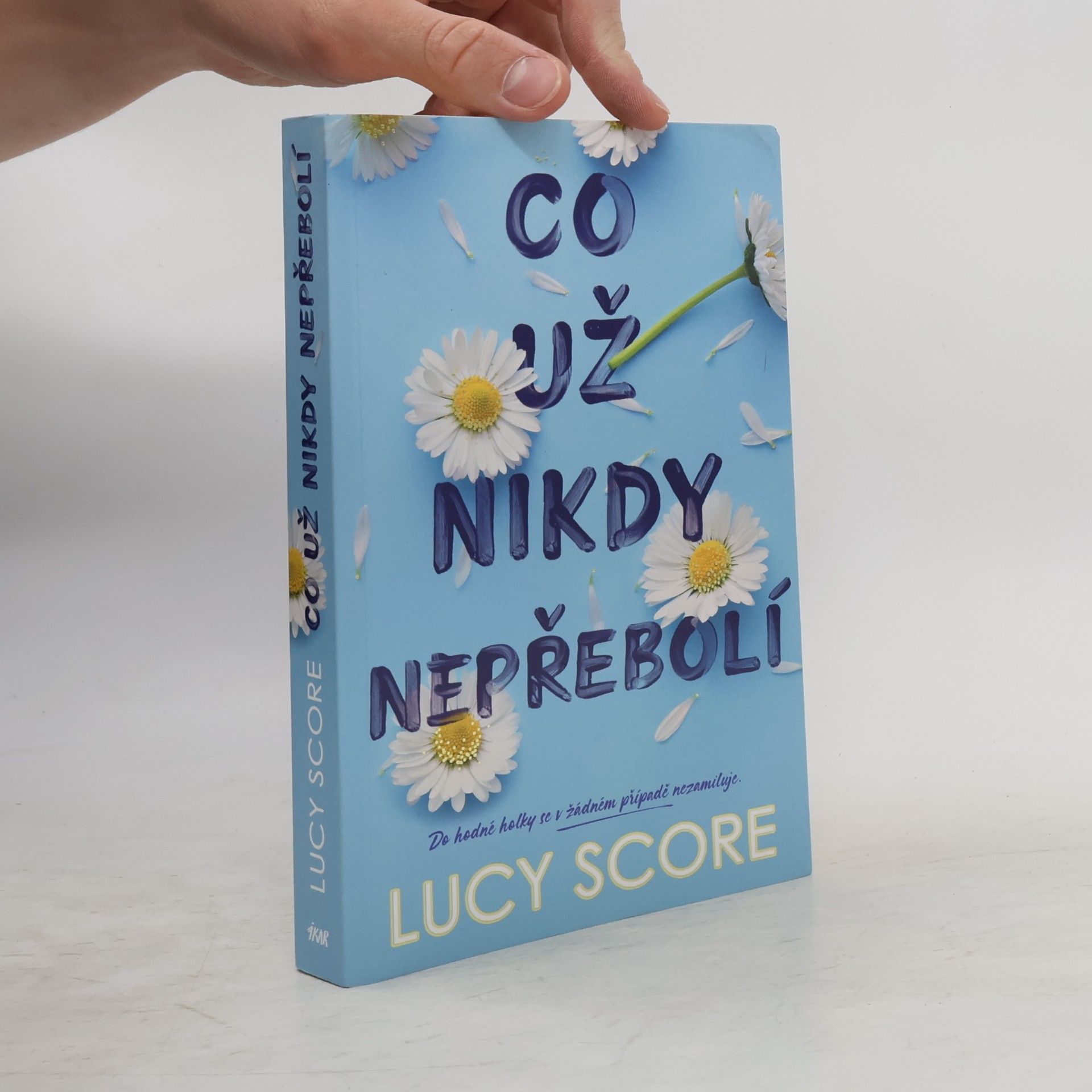 Lucy Score Co už nikdy nepřebolí