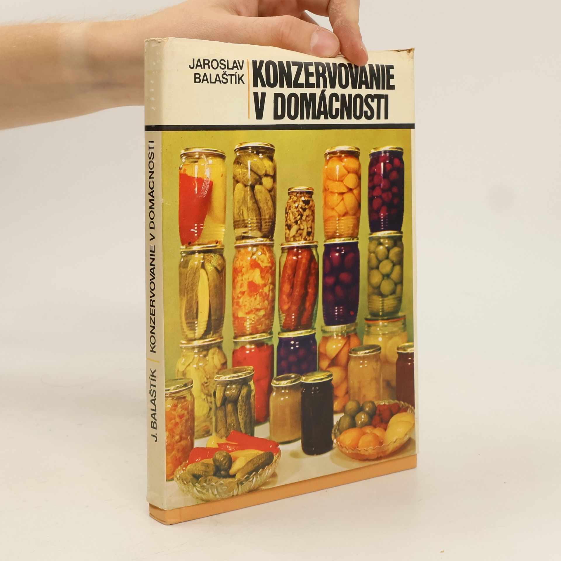 Jaroslav Balaštík Konzervovanie v domácnosti