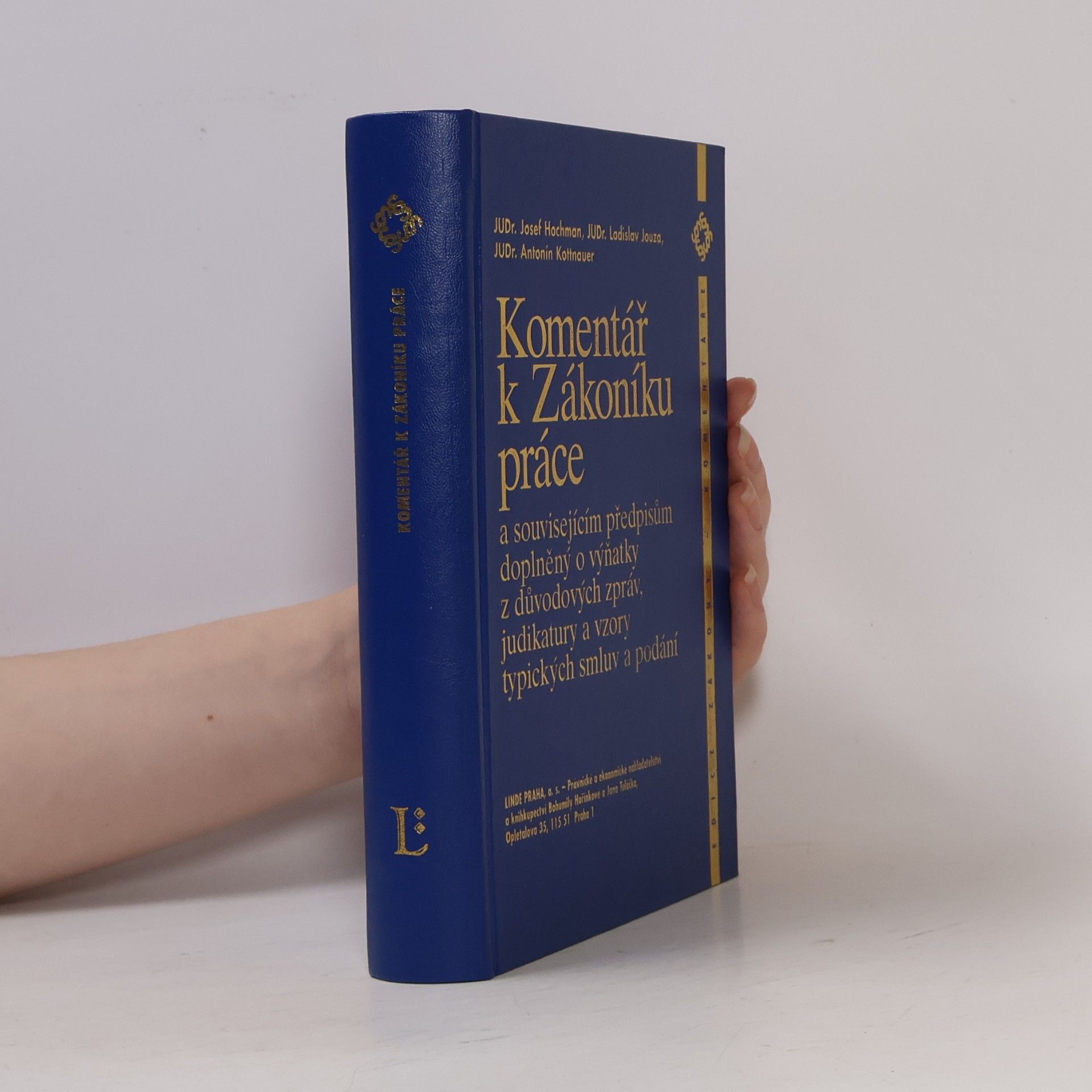 Ladislav Jouza Komentář k Zákoníku práce a souvisejícím předpisům doplněný o výňatky z důvodových zpráv, judikatury a vzory typických smluv a podání