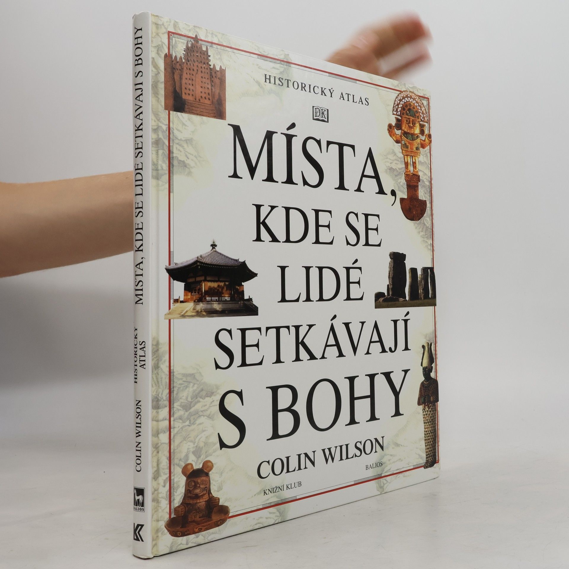 Colin Wilson Místa, kde se lidé setkávají s bohy