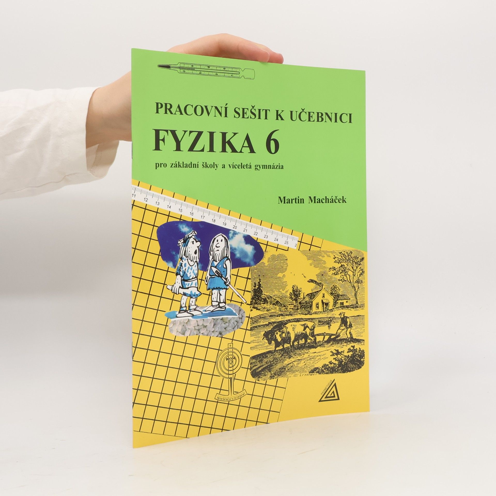Pracovní sešit k učebnici Fyzika 6 pro základní školy a víceletá gymnázia