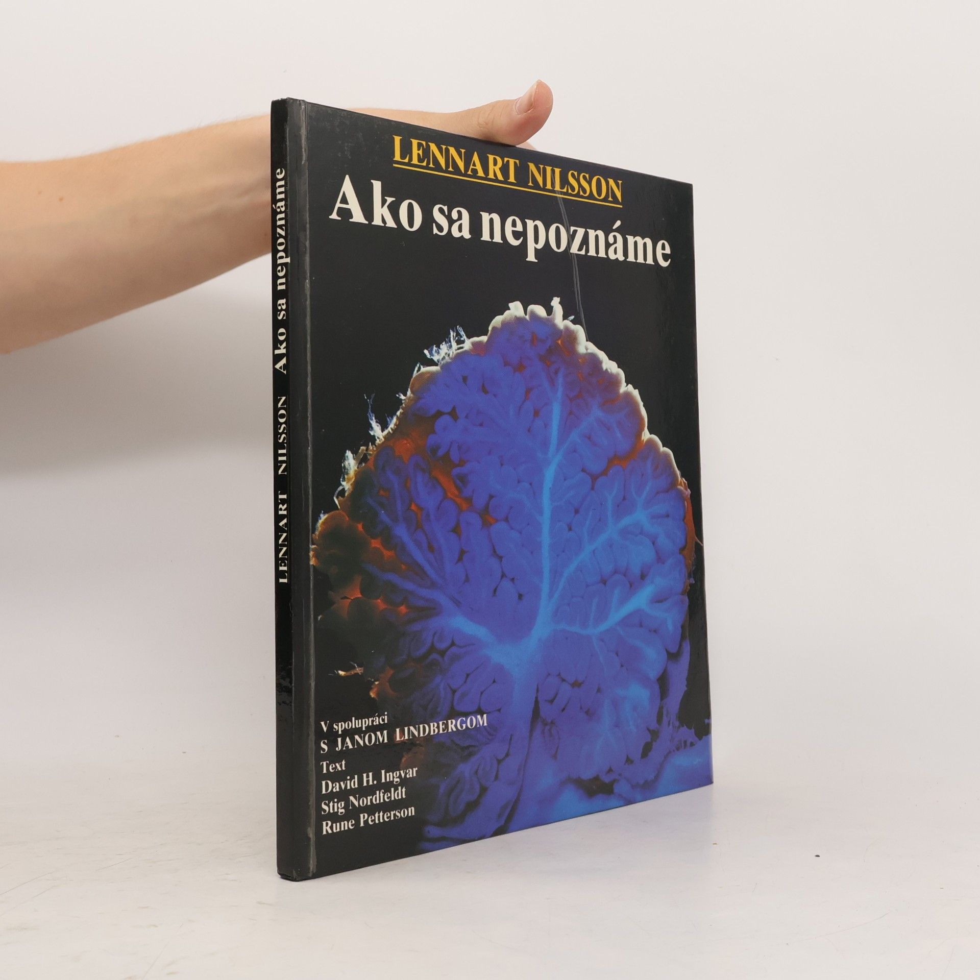 Various authors Ako sa nepoznáme: Objavná cesta s fotografickým aparátom do nášho tela