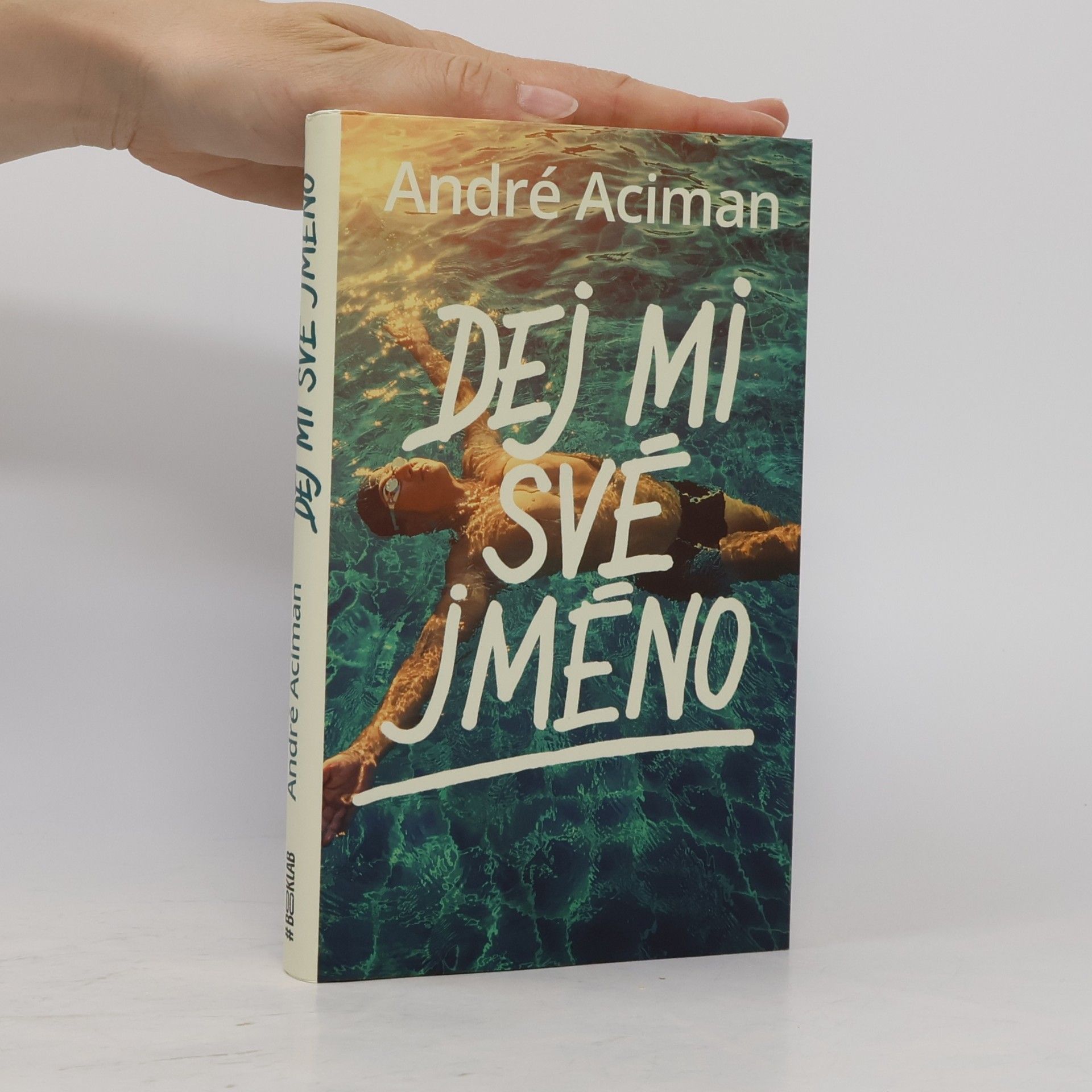 André Aciman Dej mi své jméno