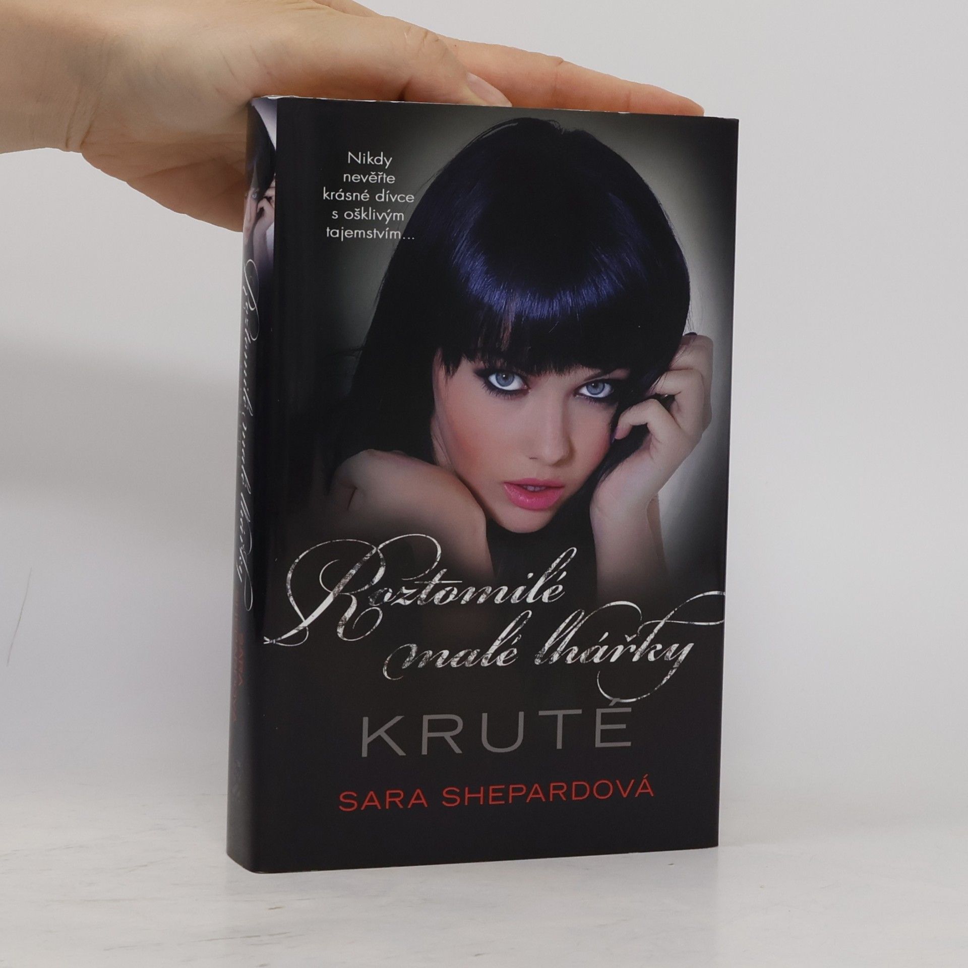 Sara Shepard Roztomilé malé lhářky: Kruté