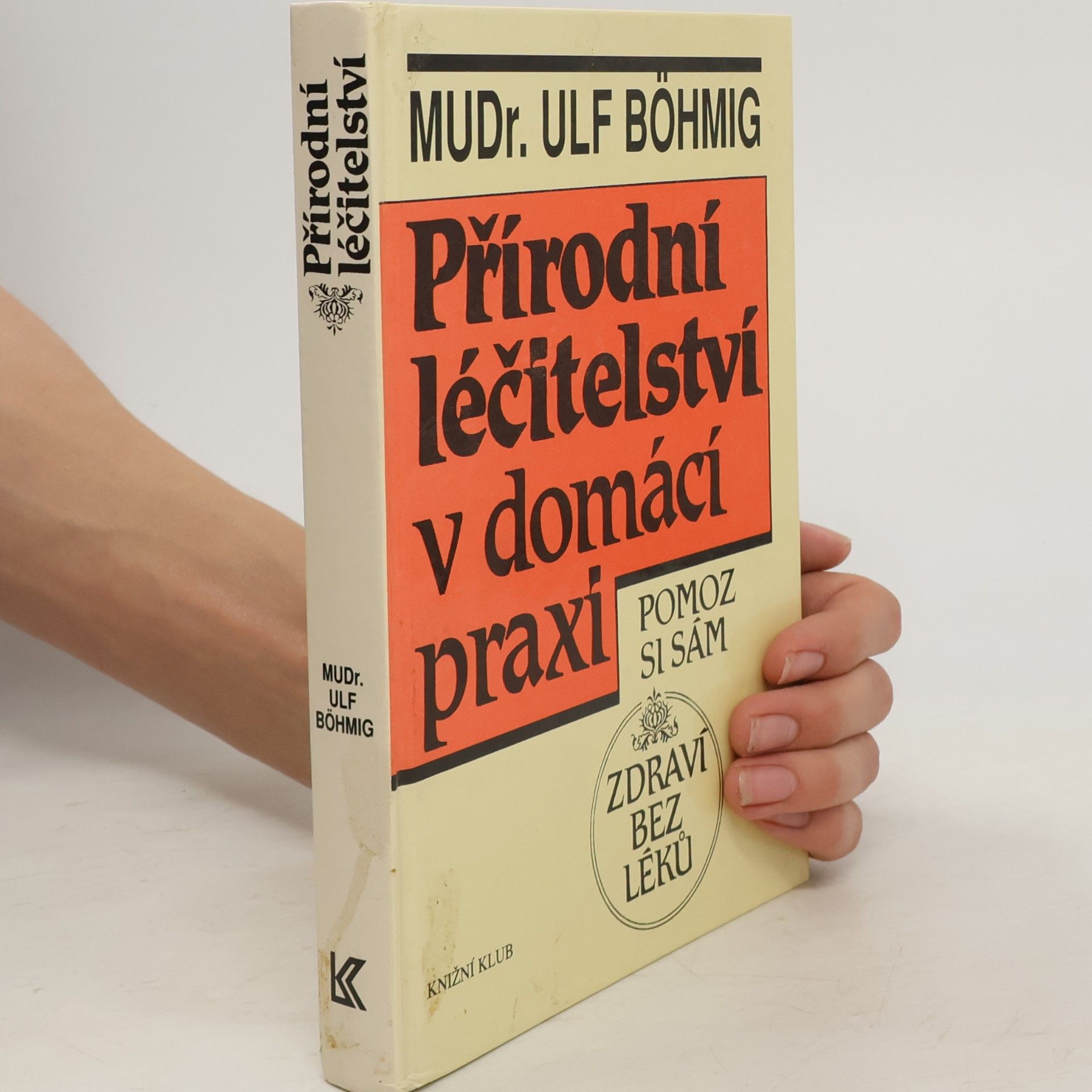 Ulf Böhmig Přírodní léčitelství v domácí praxi