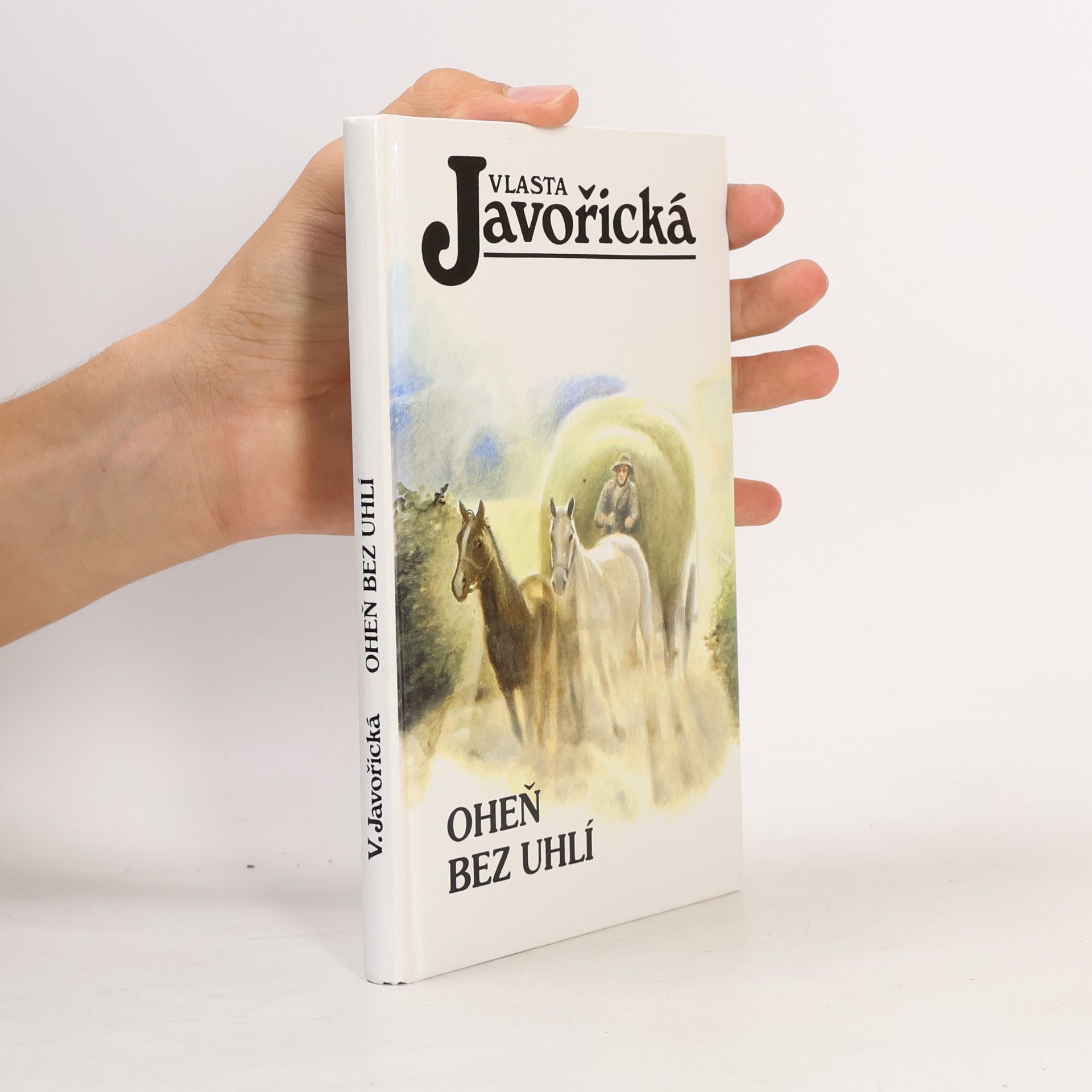 Vlasta Javořická Oheň bez uhlí