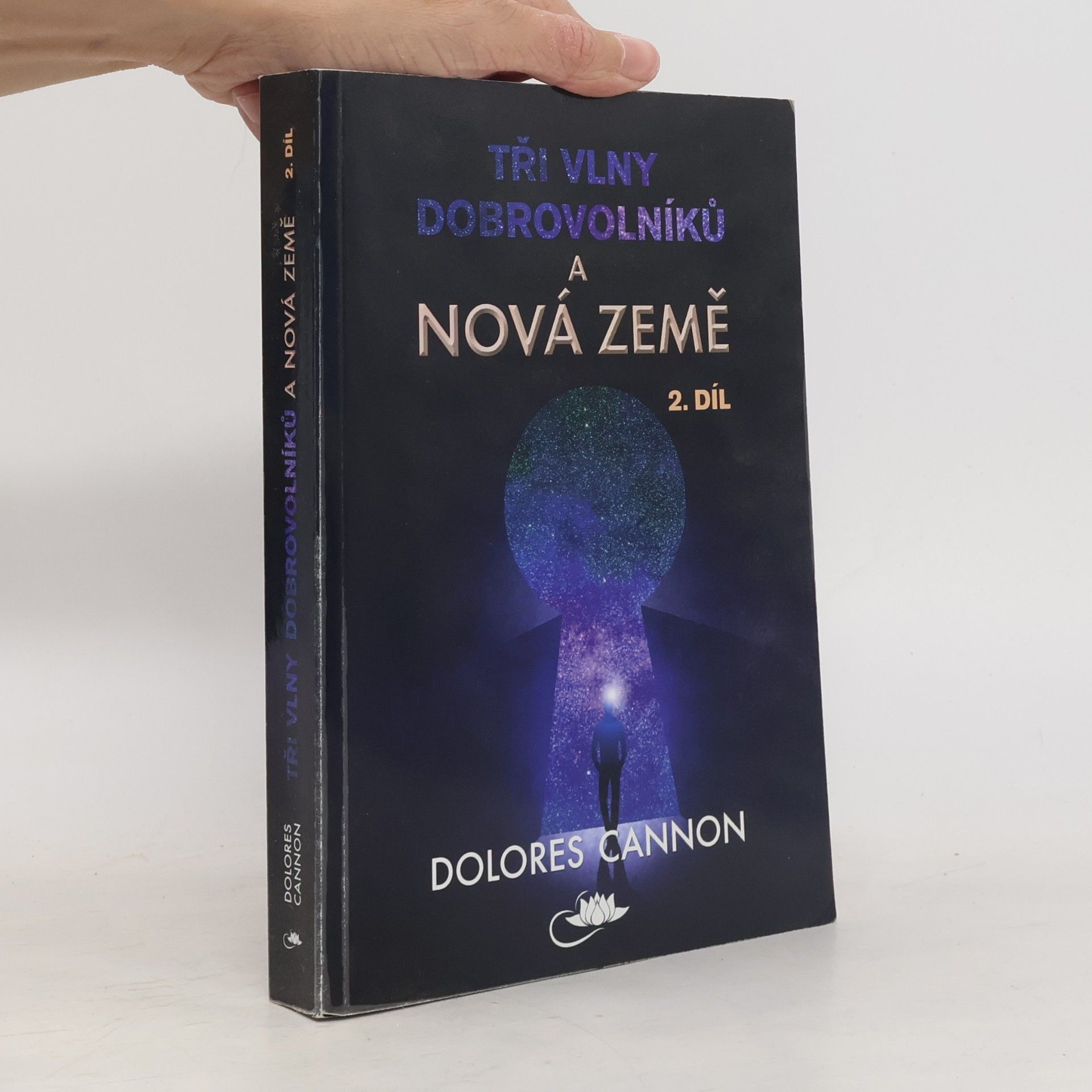 Dolores Cannon Tři vlny dobrovolníků a Nová Země. 2. díl