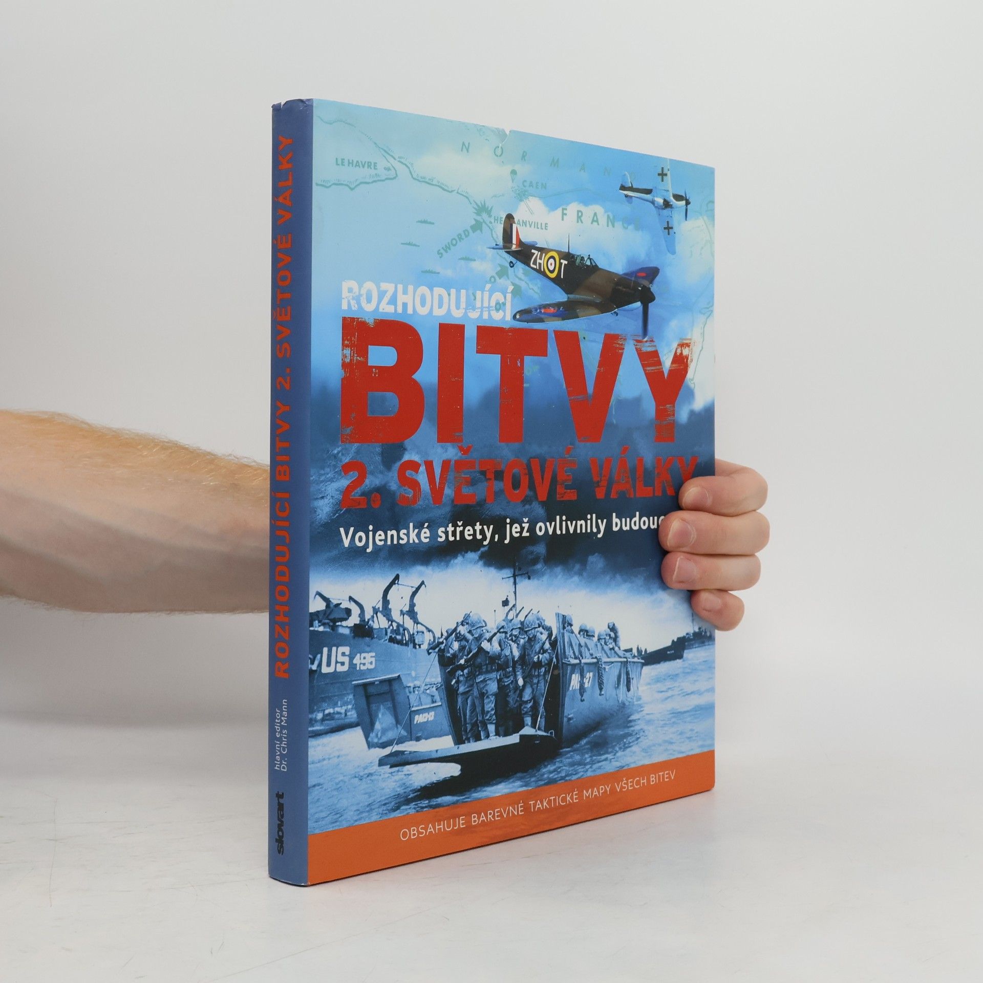 Various authors Rozhodující bitvy 2. světové války - Vojenské střety, jež ovlivnily budoucnost