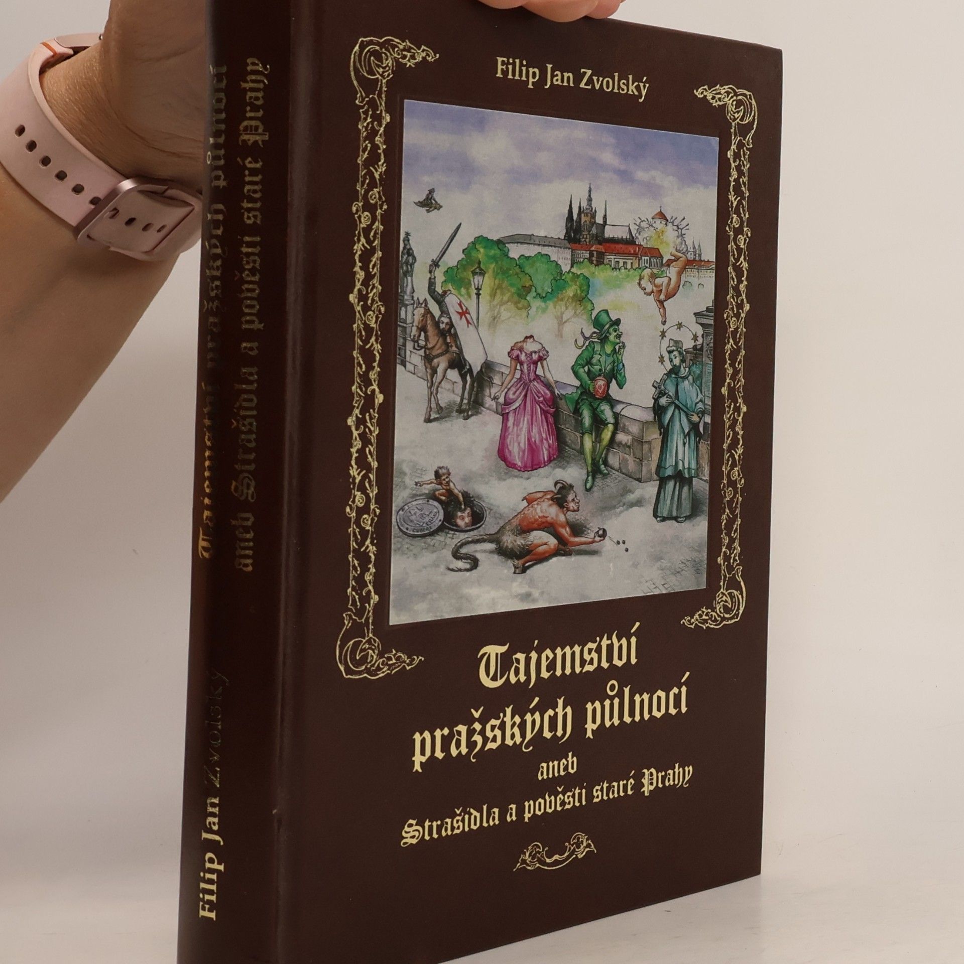 Filip Jan Zvolský Tajemství pražských půlnocí, aneb, Strašidla a pověsti staré Prahy